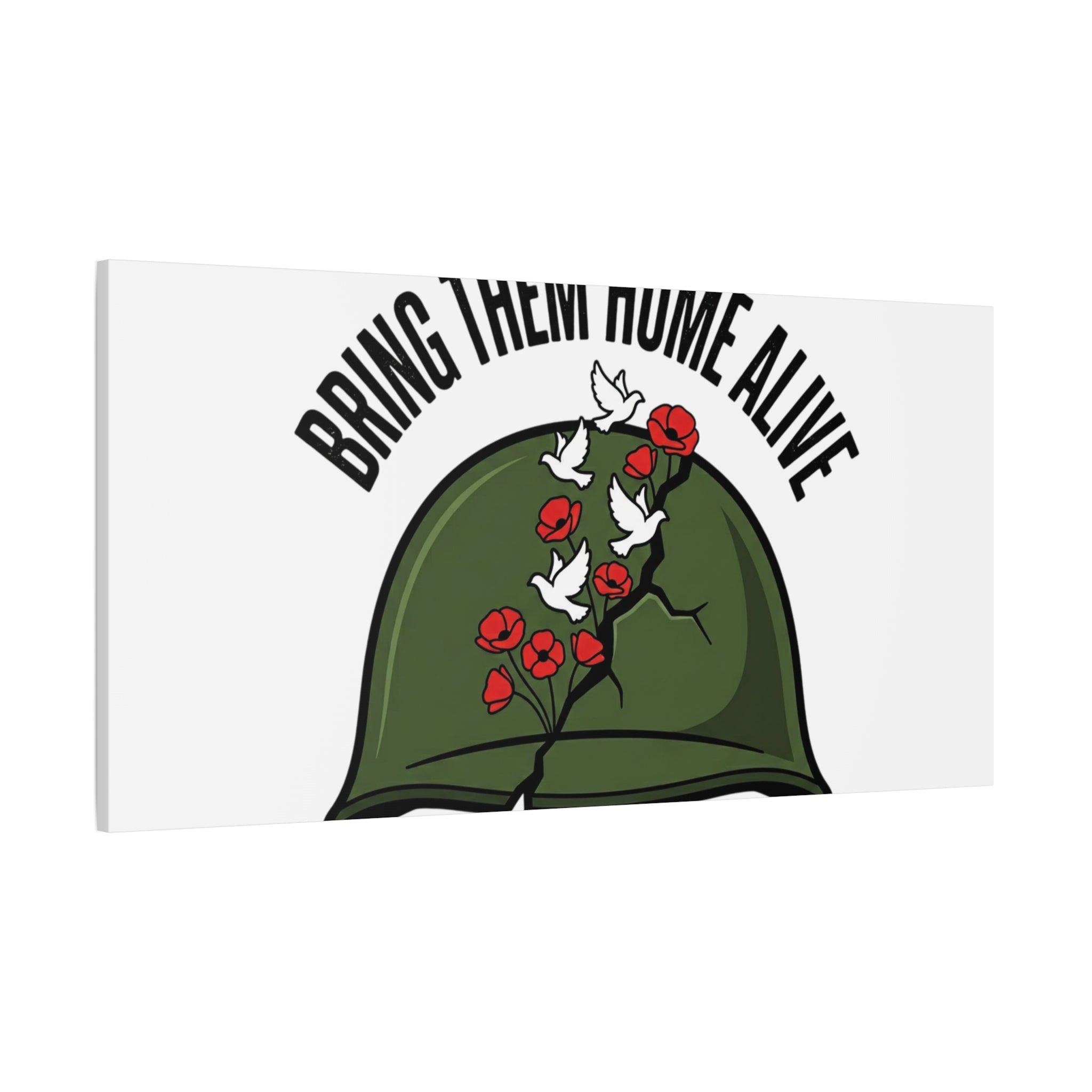 Bring Them Home Alive Canvas