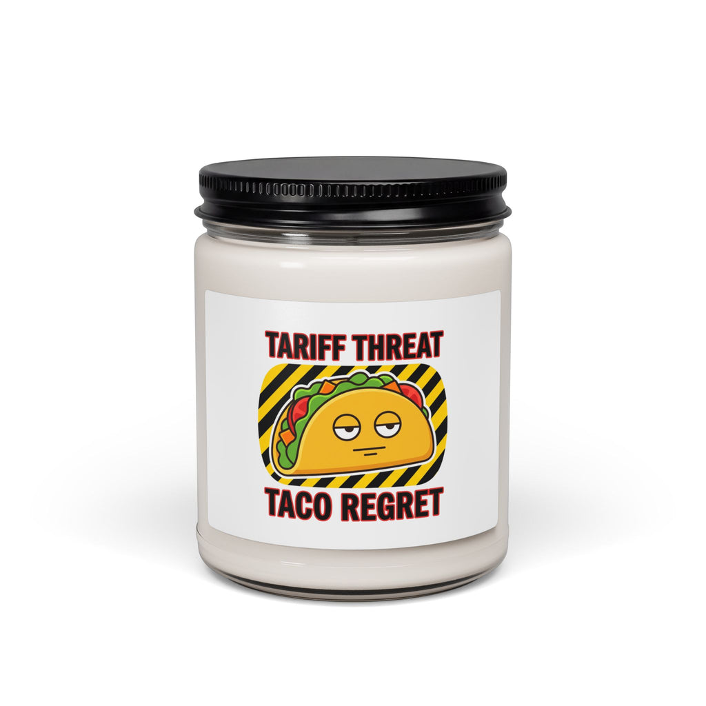 Tariff Threat Taco Regret Candle