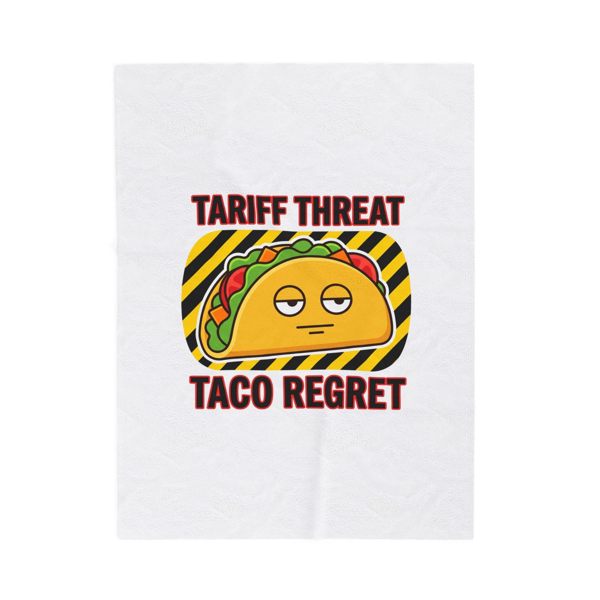 Tariff Threat Taco Regret Blanket
