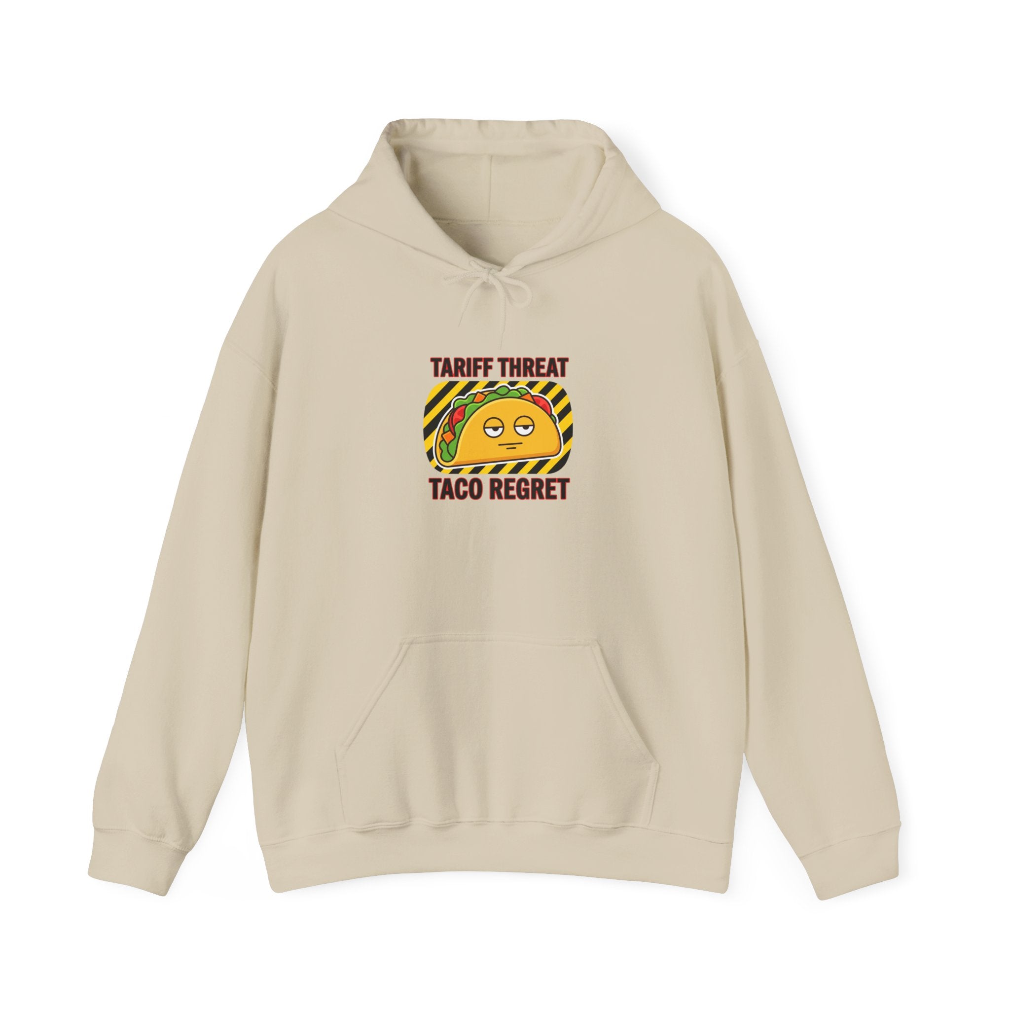 Tariff Threat Taco Regret Hoodie