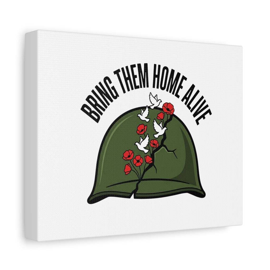 Bring Them Home Alive Canvas