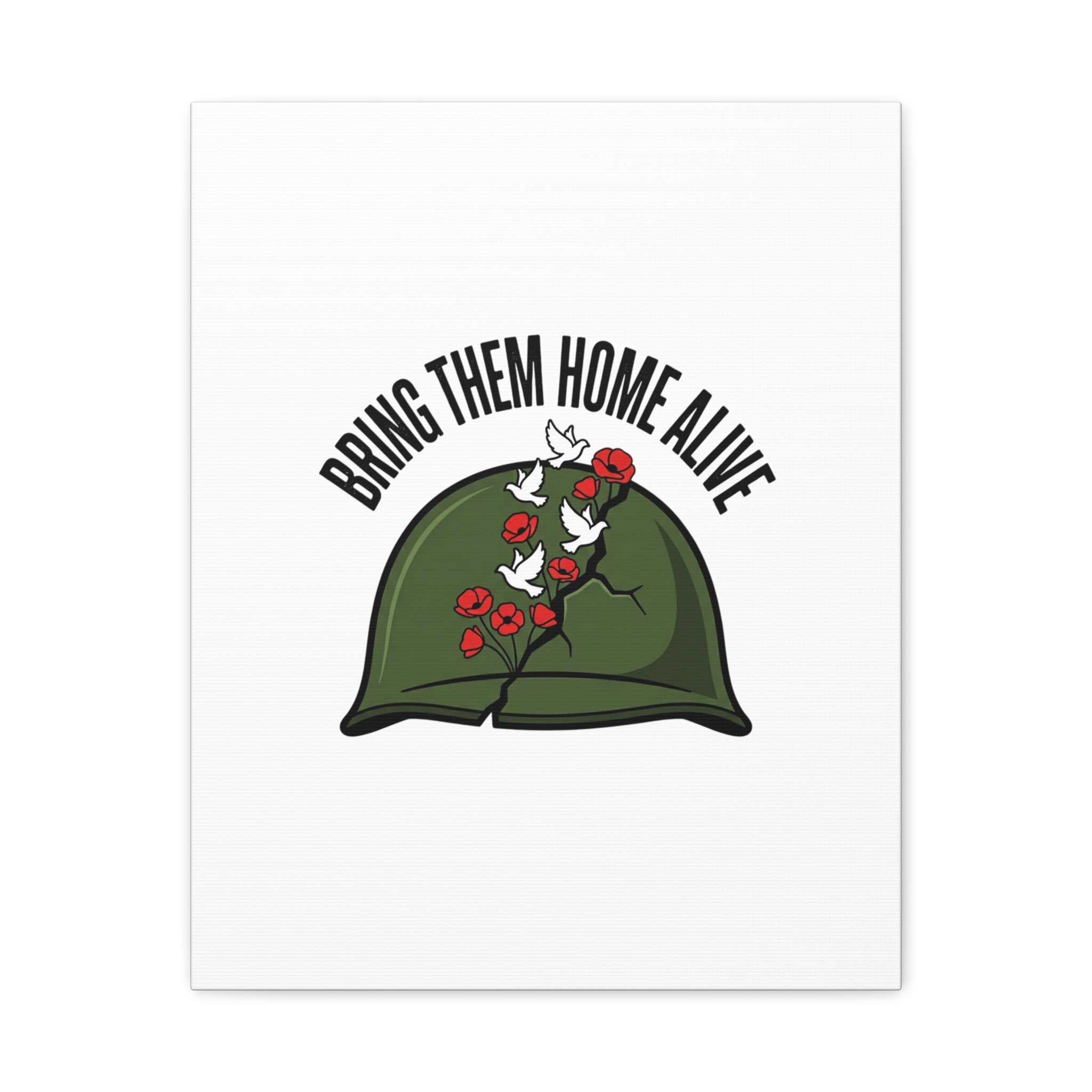 Bring Them Home Alive Canvas