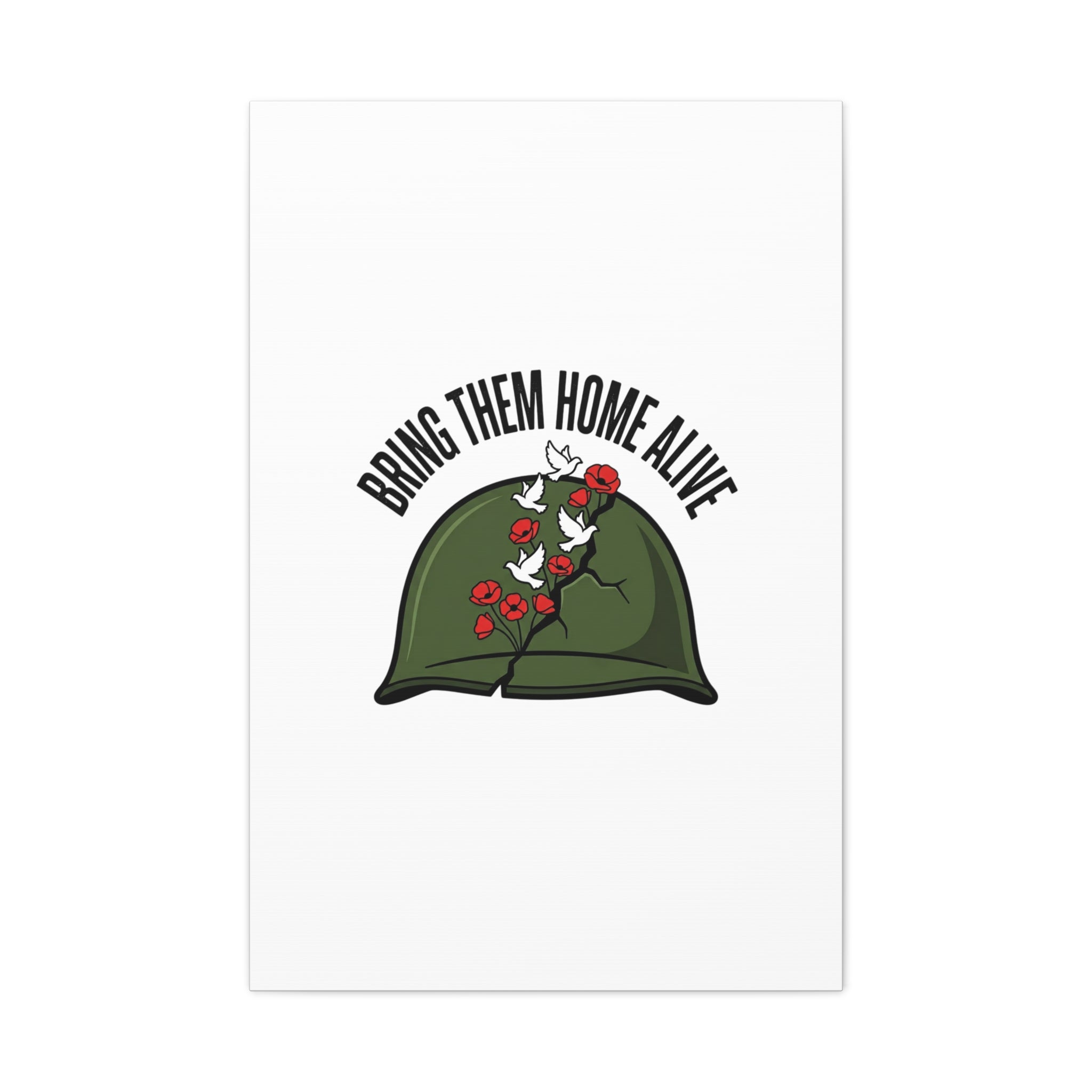 Bring Them Home Alive Canvas