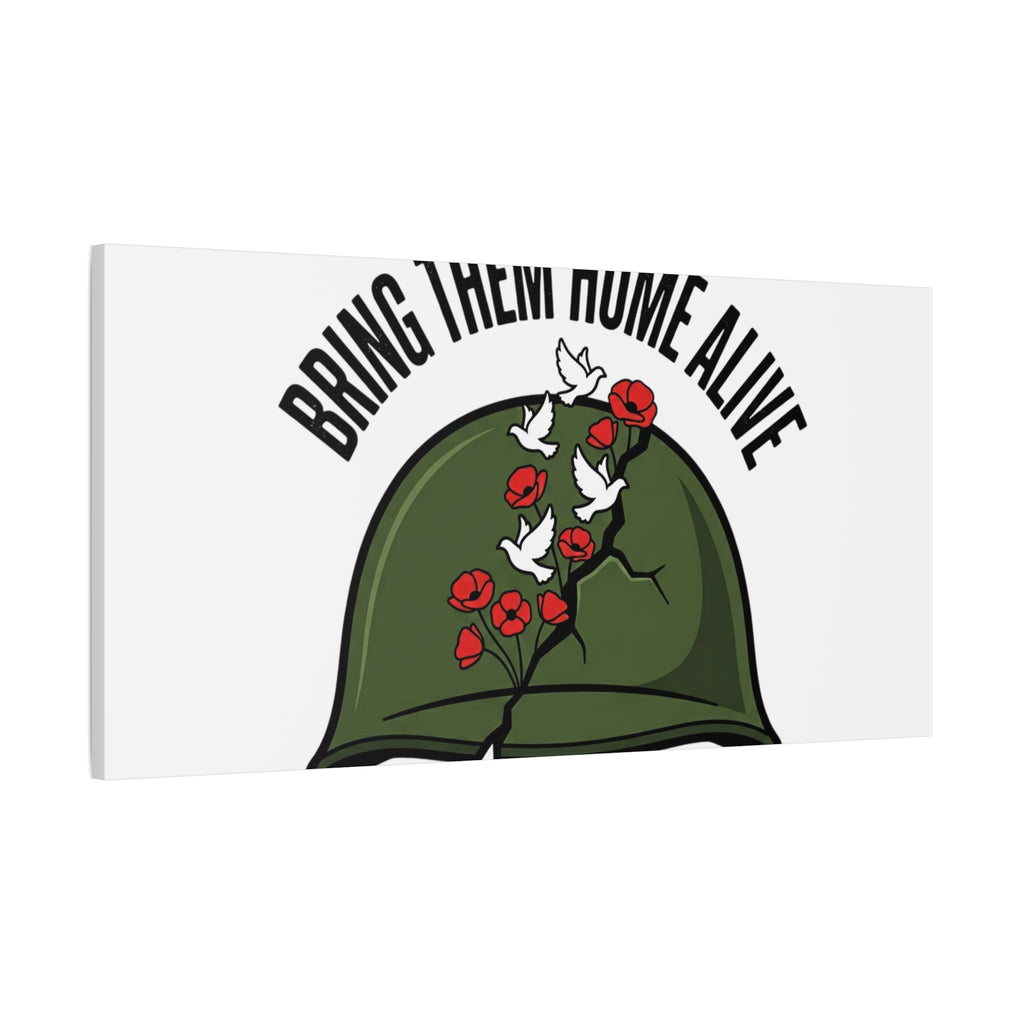 Bring Them Home Alive Canvas