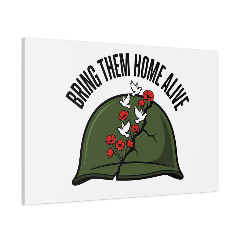 Bring Them Home Alive Canvas