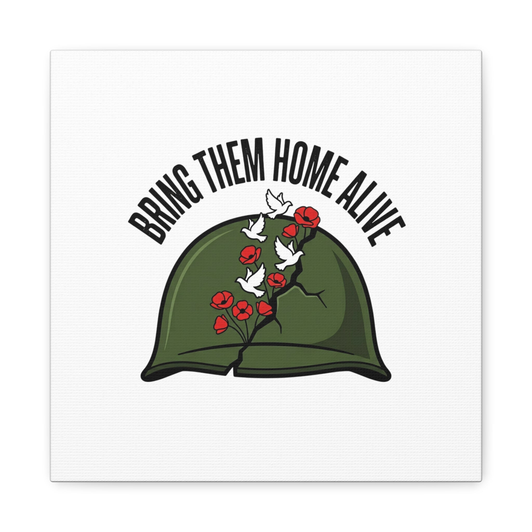 Bring Them Home Alive Canvas