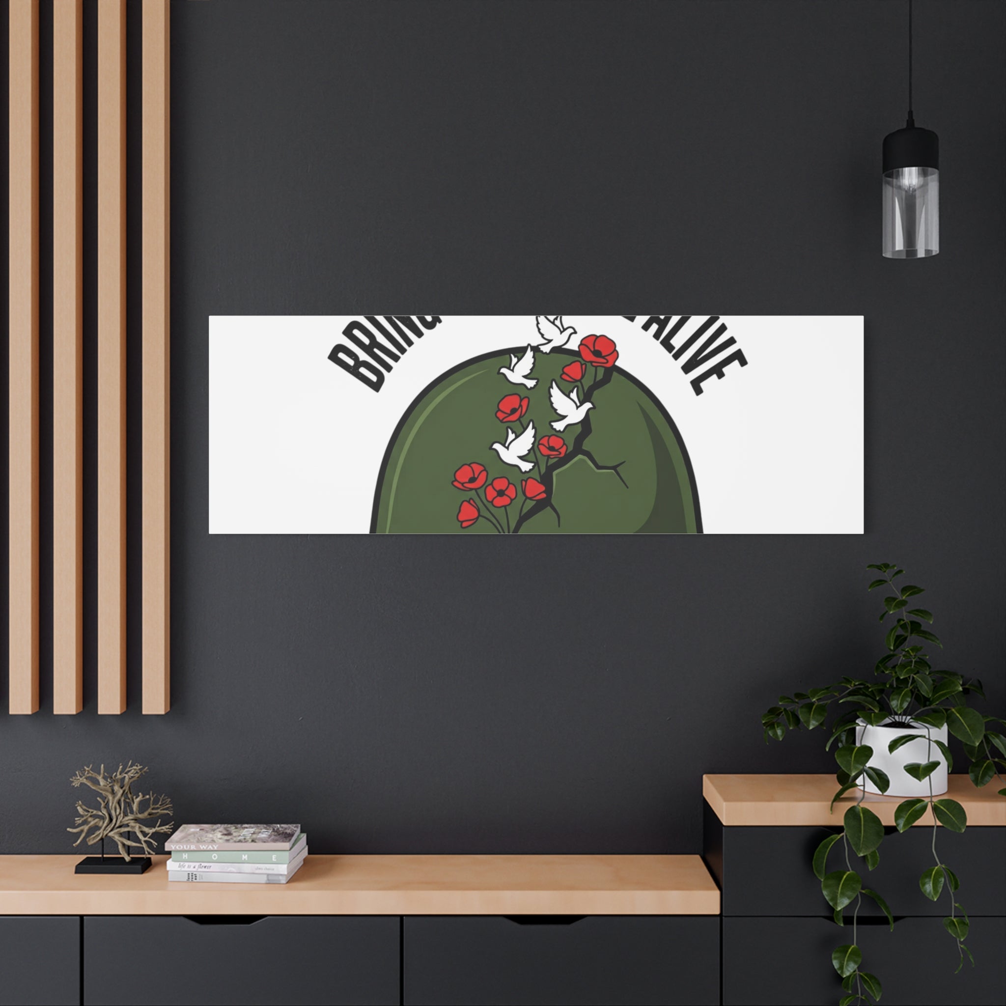 Bring Them Home Alive Canvas