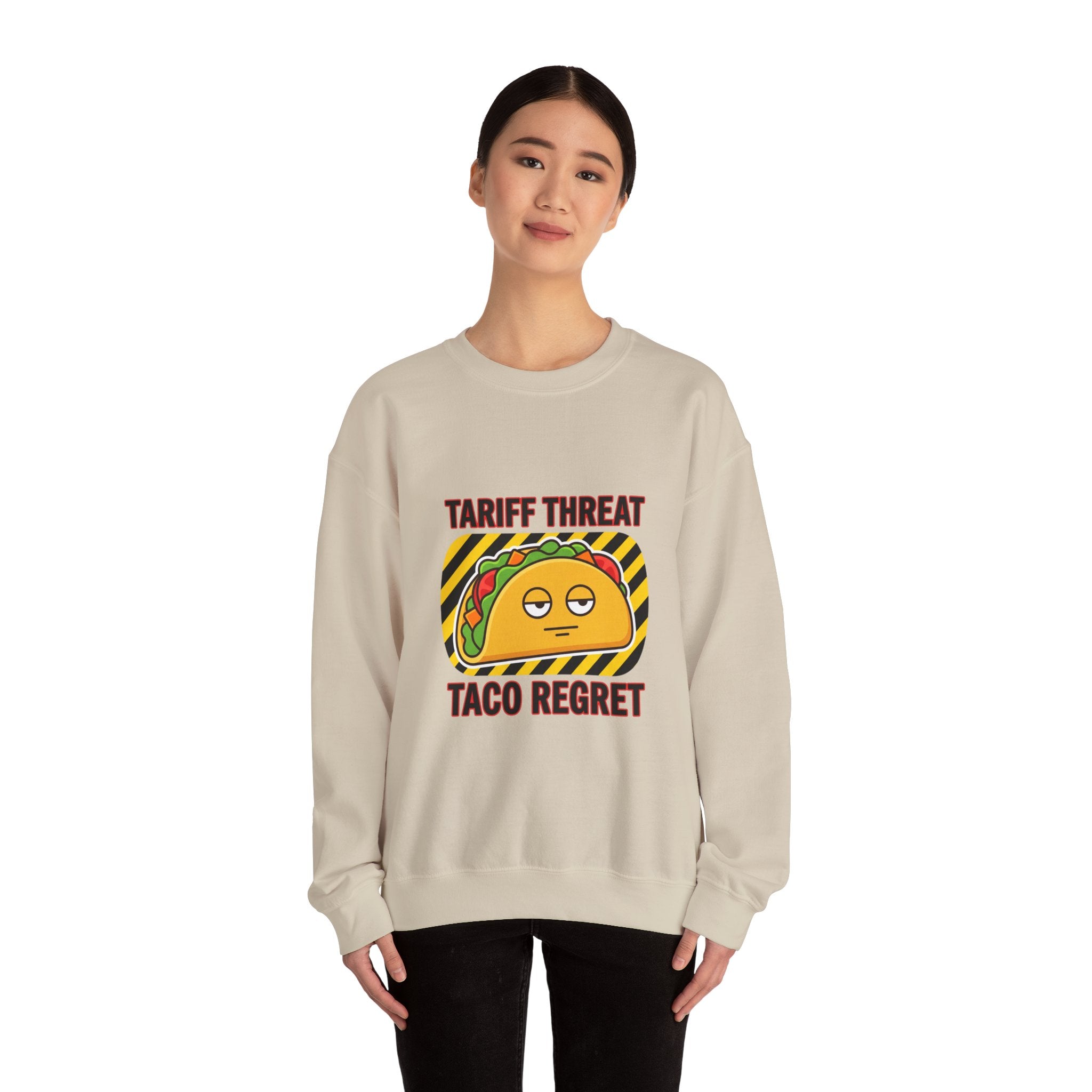 Tariff Threat Taco Regret Sweatshirt