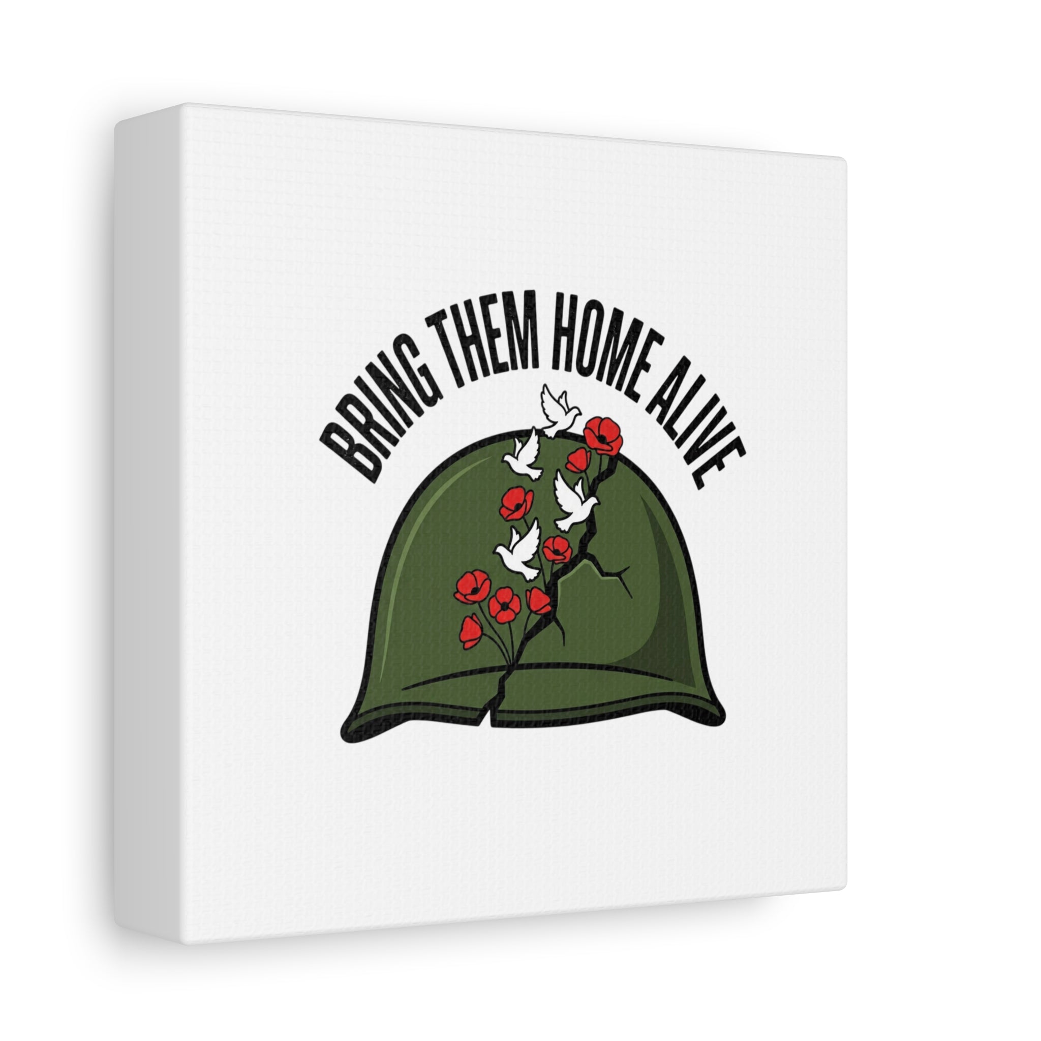 Bring Them Home Alive Canvas