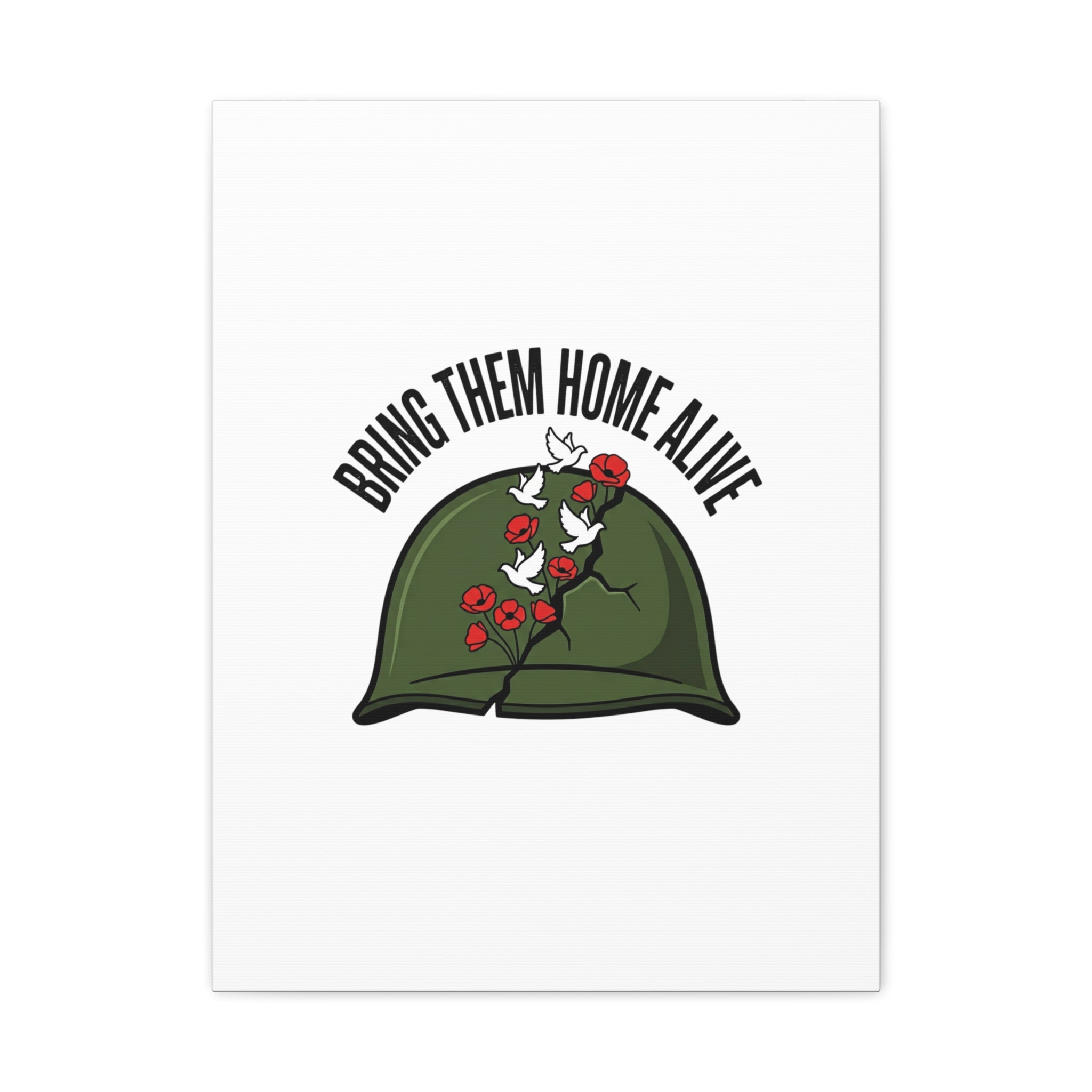 Bring Them Home Alive Canvas