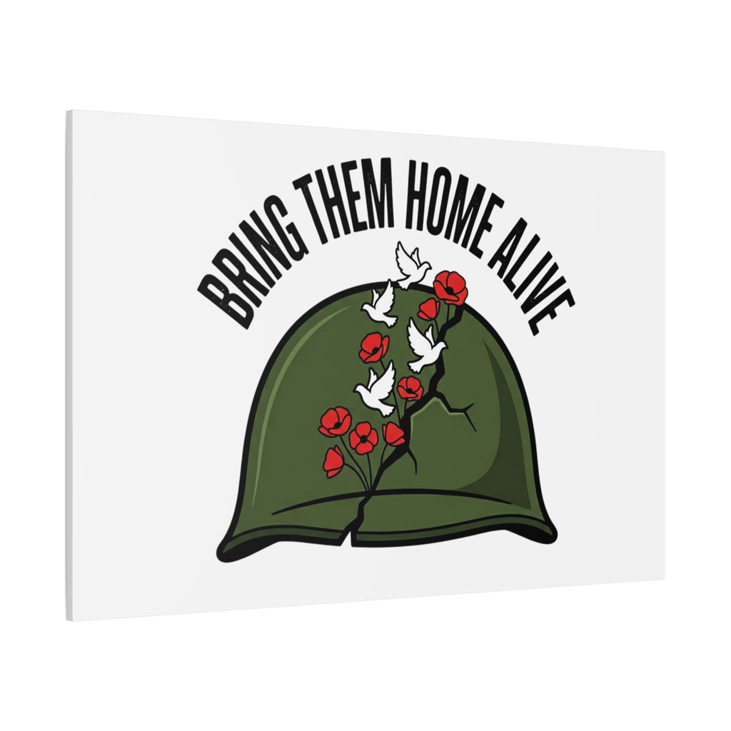Bring Them Home Alive Canvas