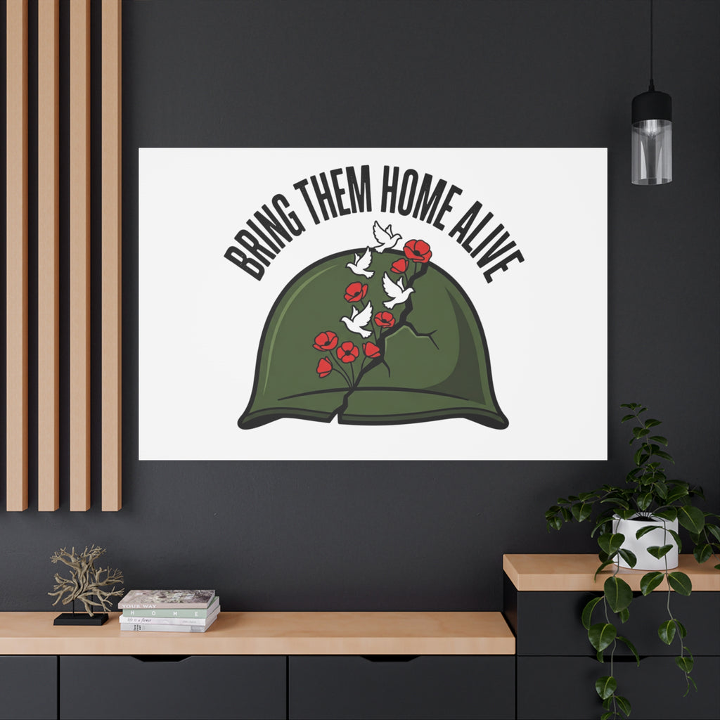 Bring Them Home Alive Canvas