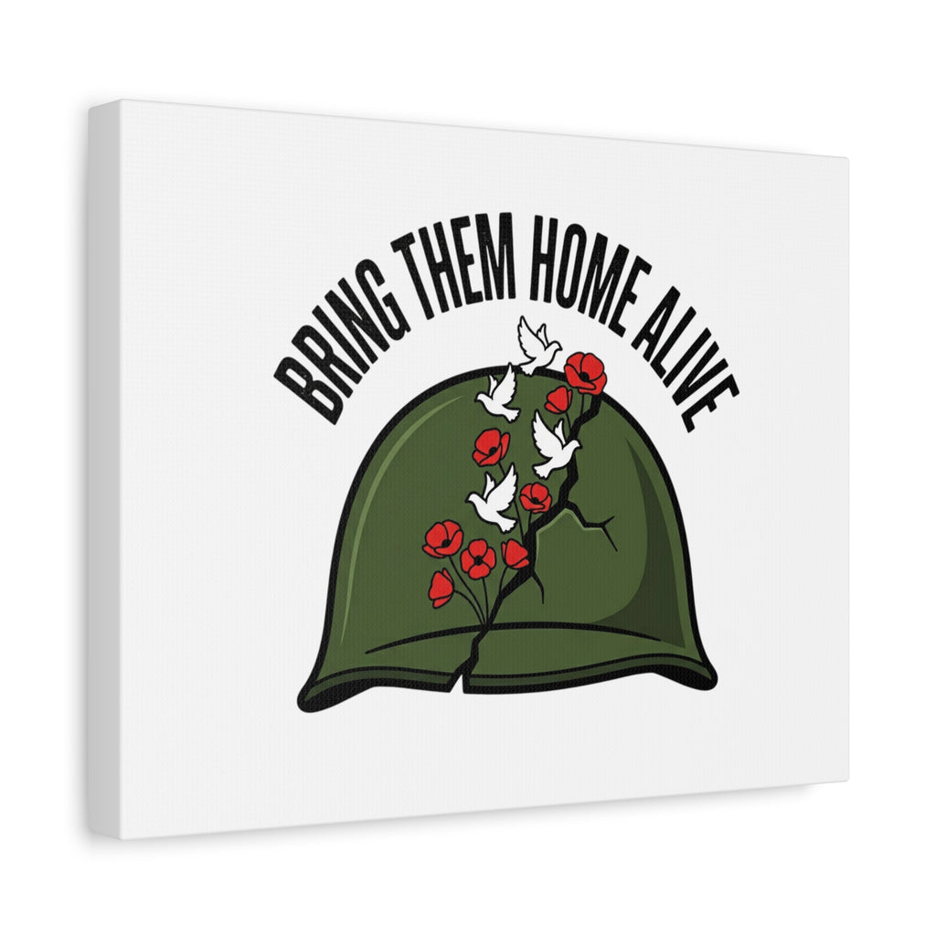 Bring Them Home Alive Canvas
