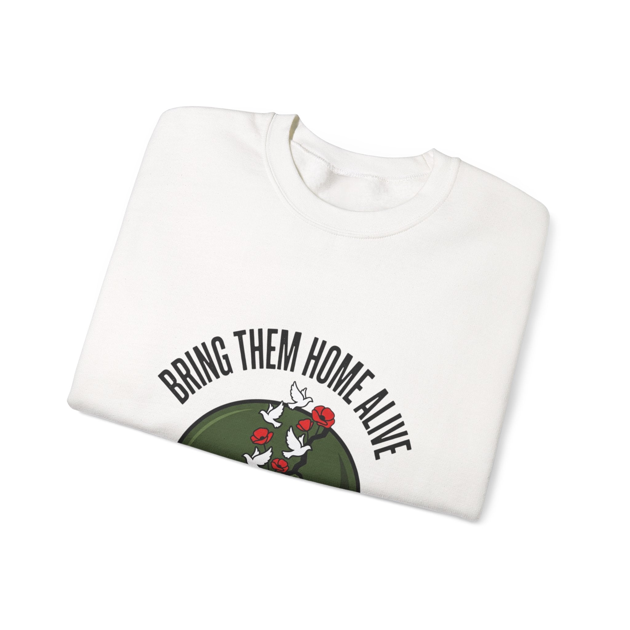 Bring Them Home Alive Sweatshirt