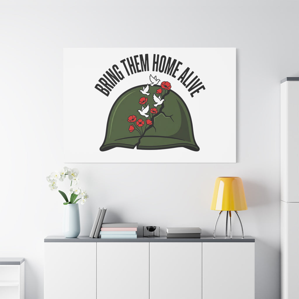 Bring Them Home Alive Canvas