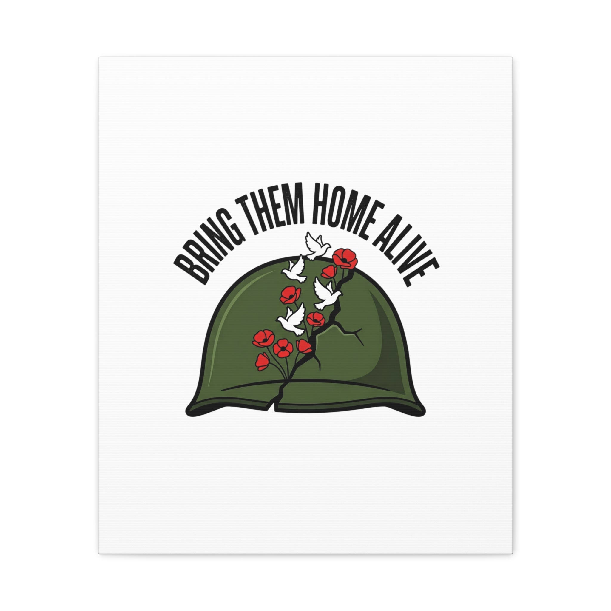 Bring Them Home Alive Canvas