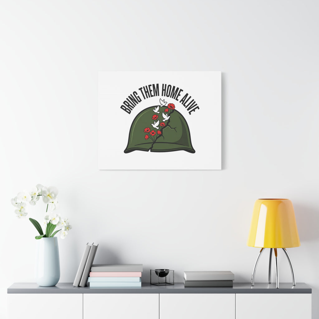 Bring Them Home Alive Canvas