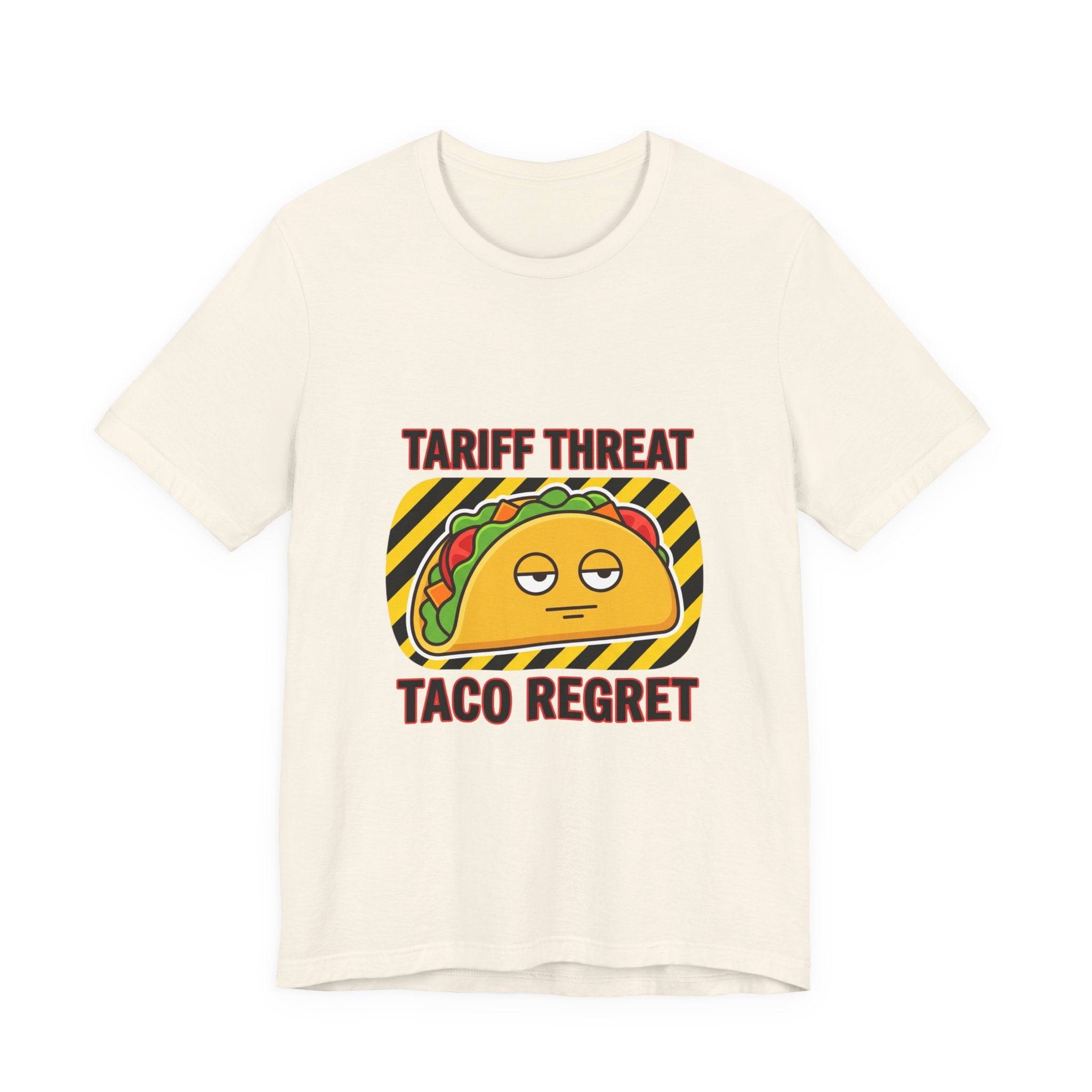 Tariff Threat Taco Regret T-shirt