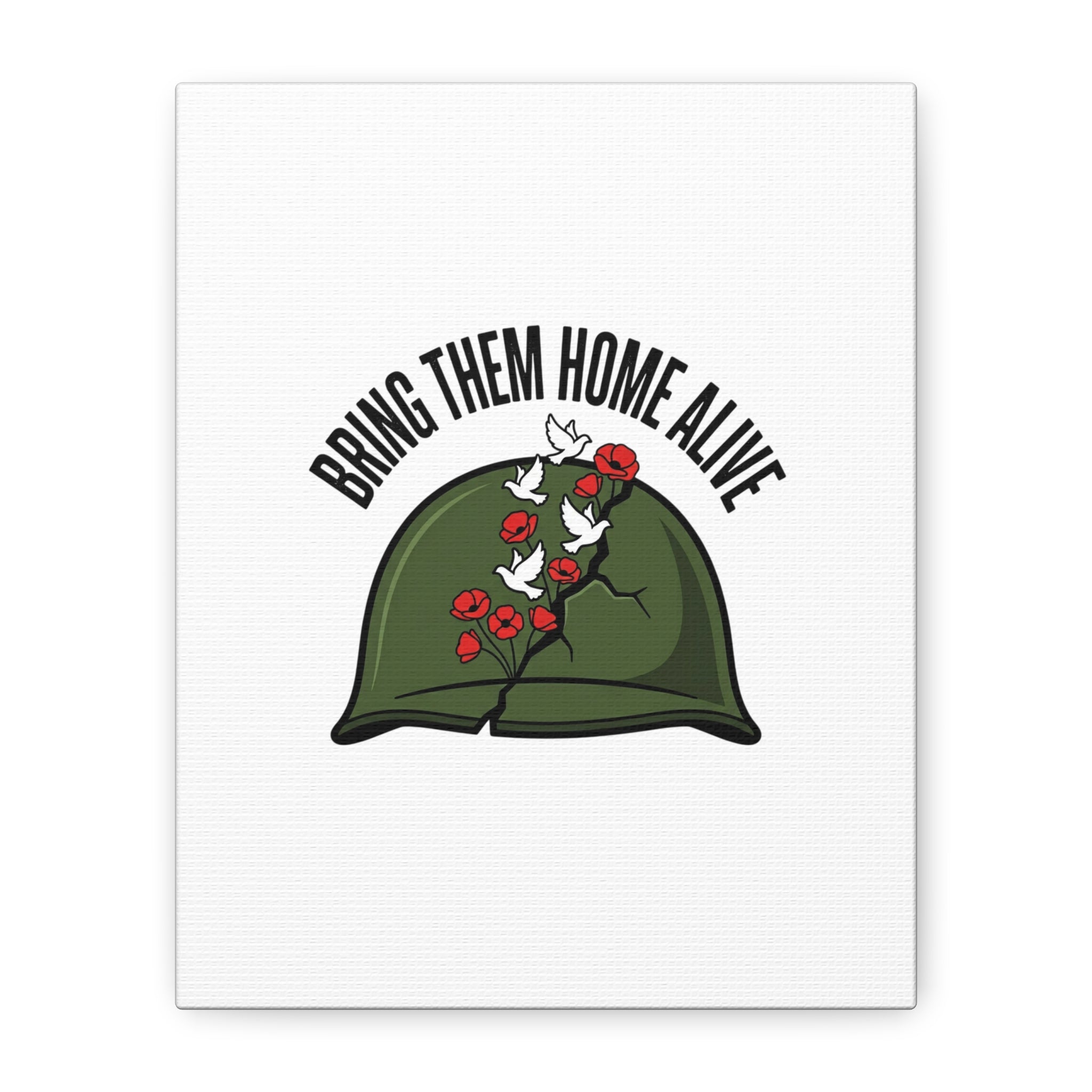Bring Them Home Alive Canvas