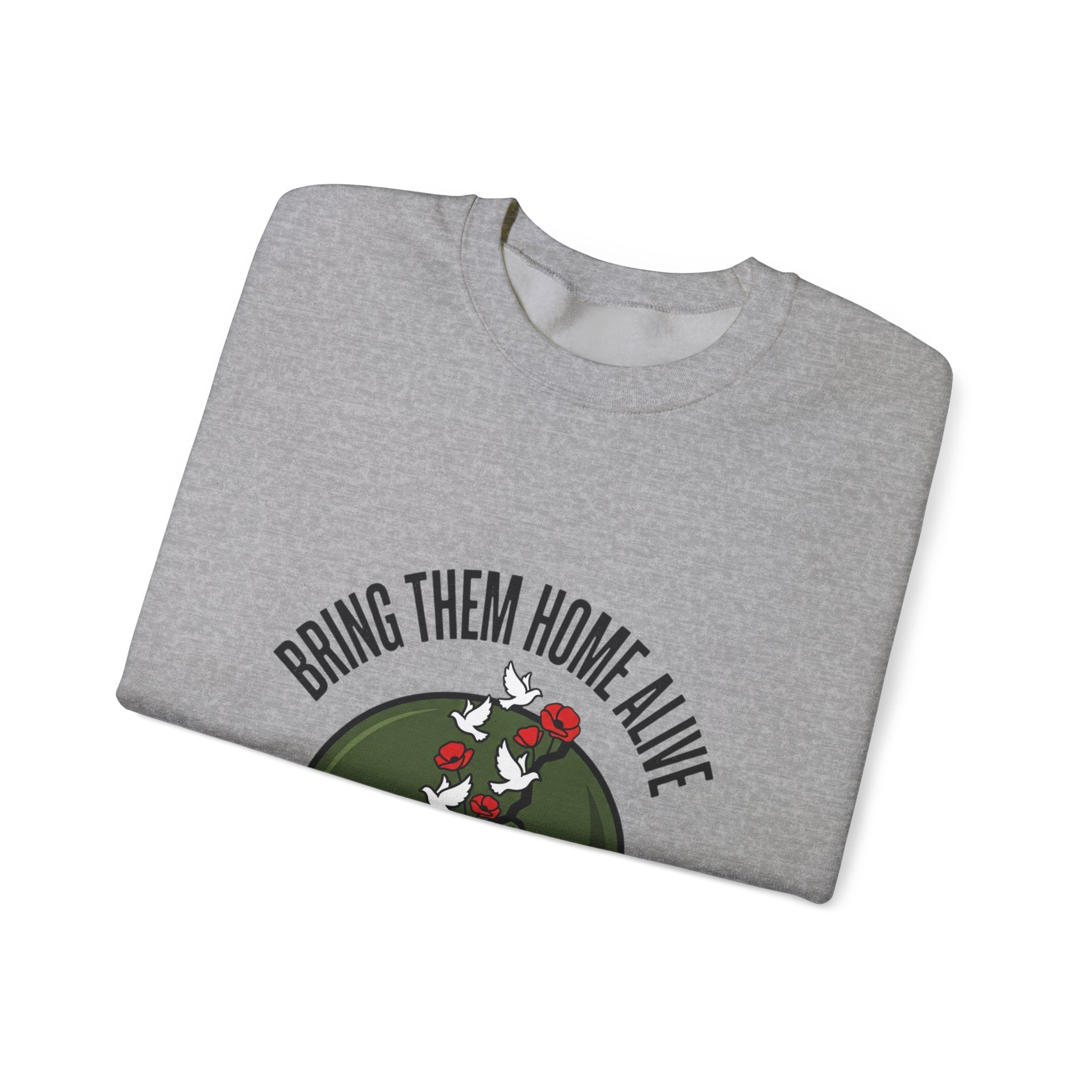 Bring Them Home Alive Sweatshirt