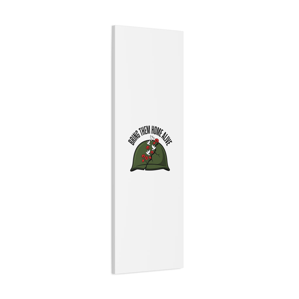 Bring Them Home Alive Canvas