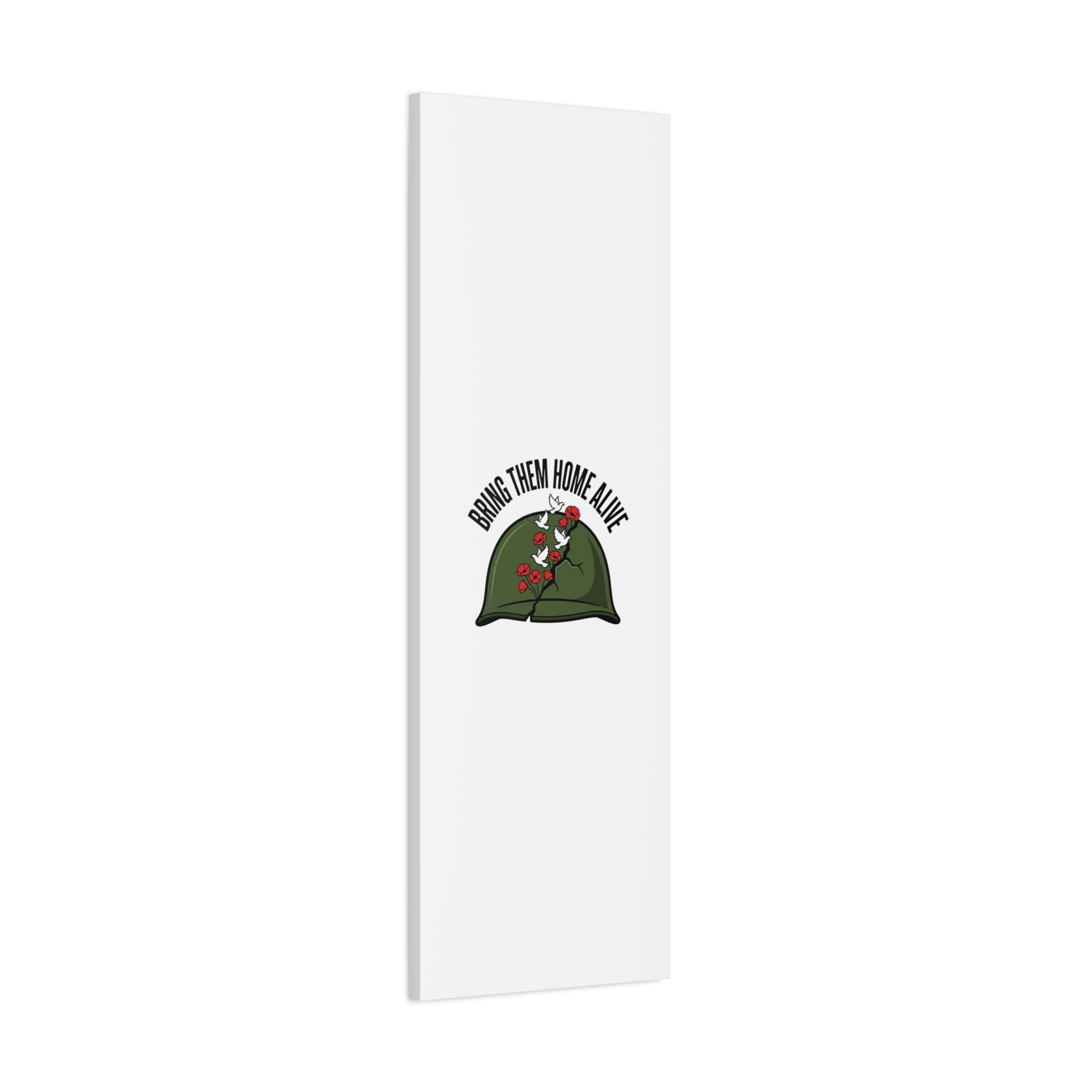 Bring Them Home Alive Canvas