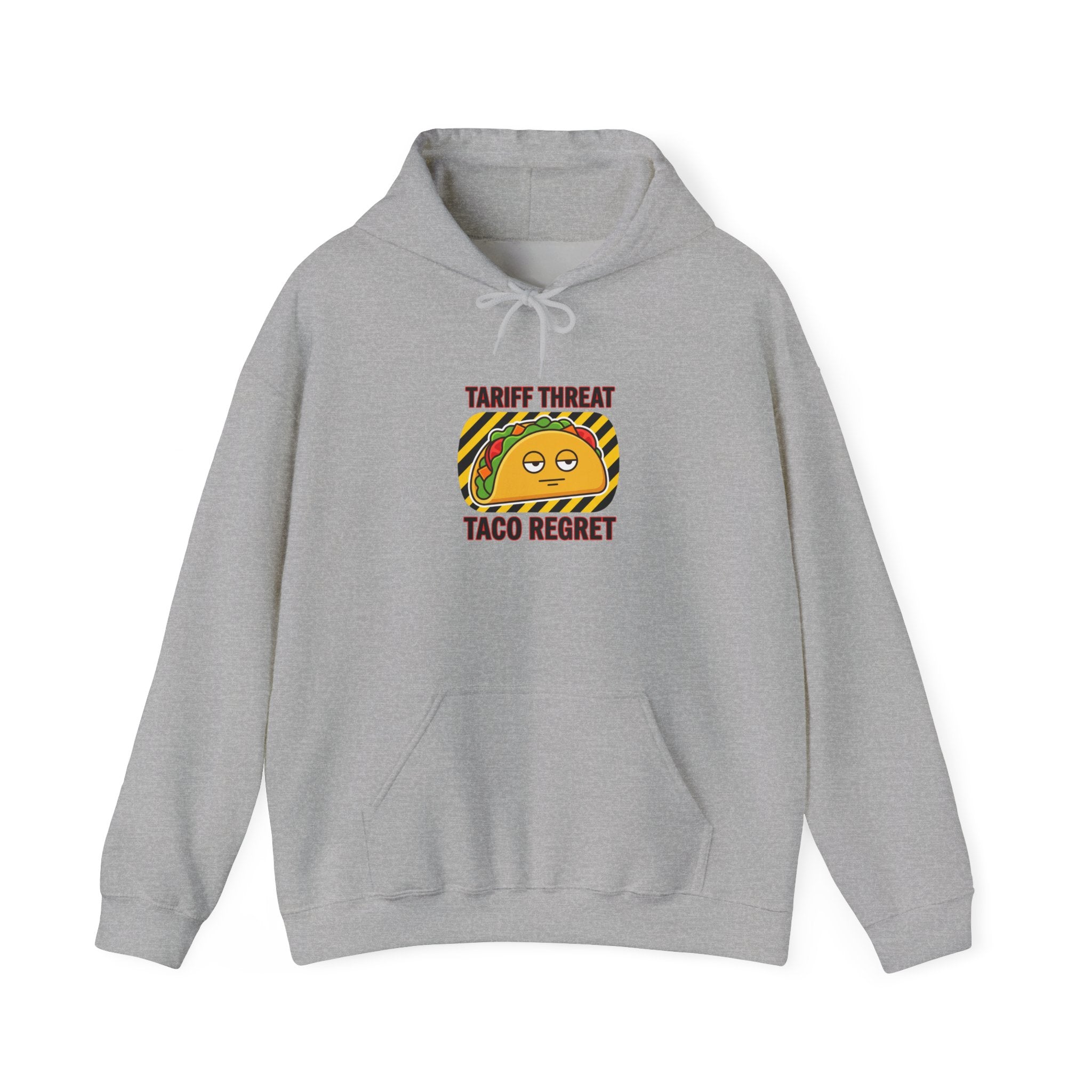 Tariff Threat Taco Regret Hoodie