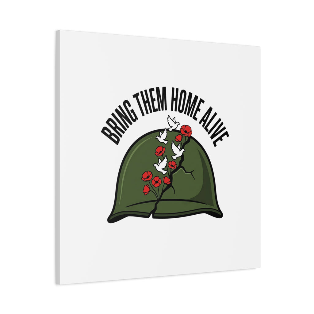 Bring Them Home Alive Canvas