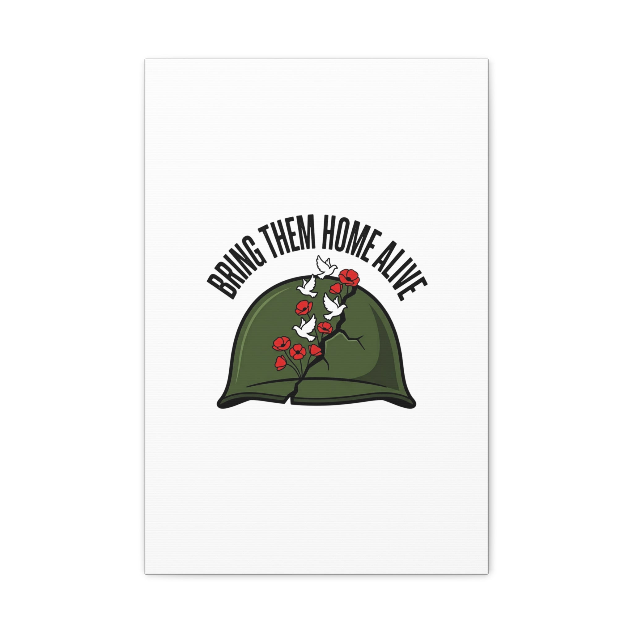 Bring Them Home Alive Canvas