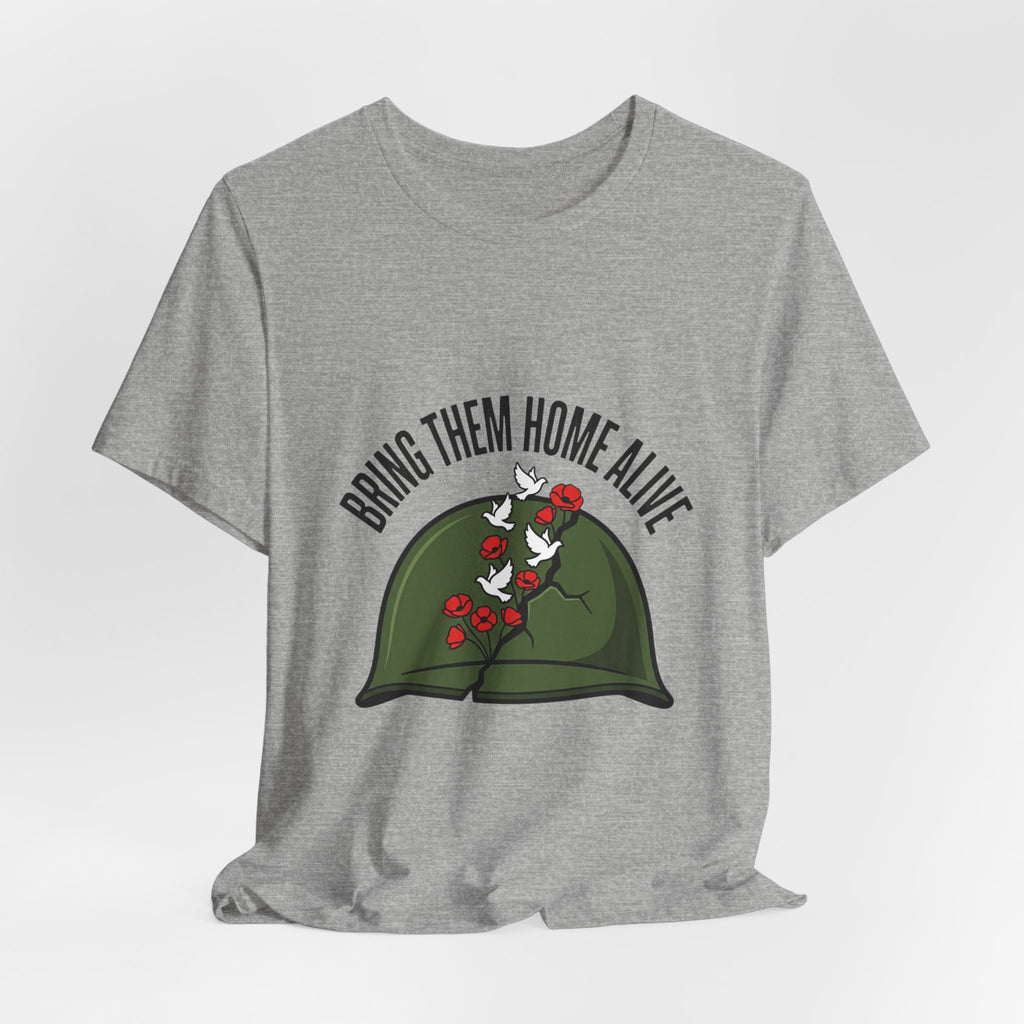 Bring Them Home Alive T-shirt
