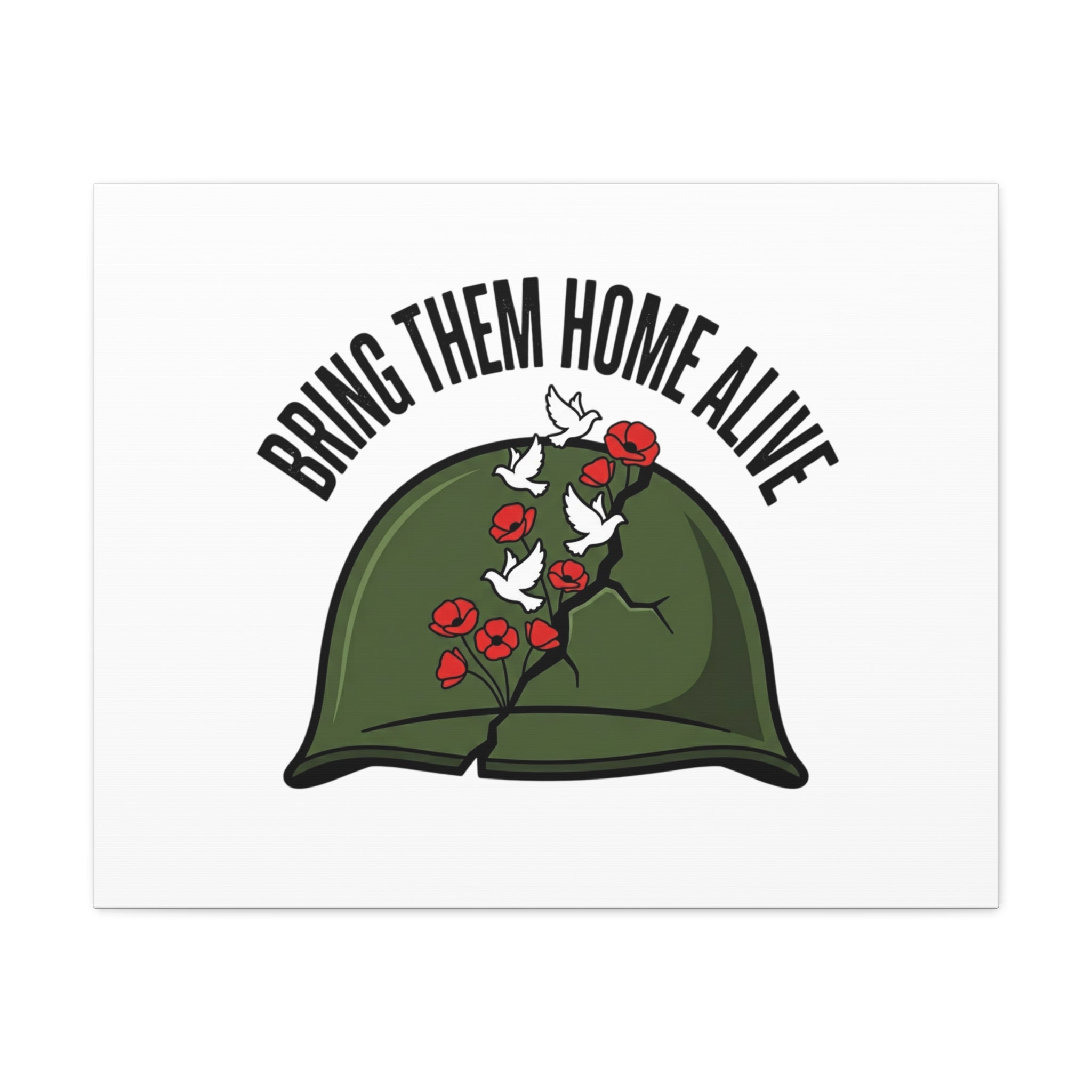 Bring Them Home Alive Canvas