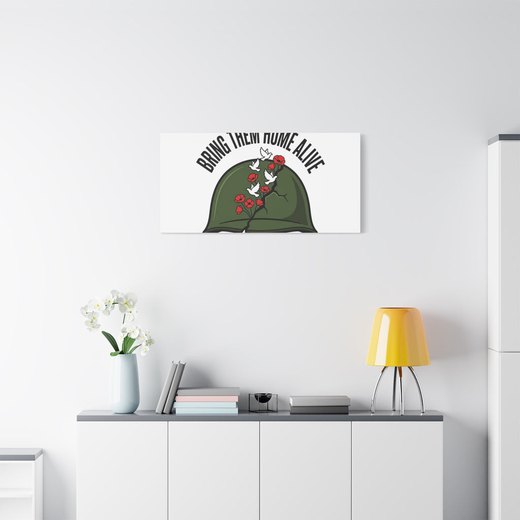 Bring Them Home Alive Canvas