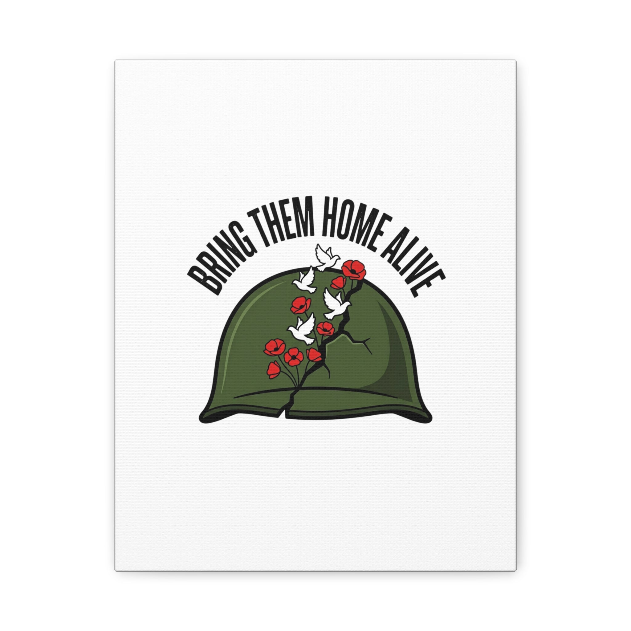 Bring Them Home Alive Canvas