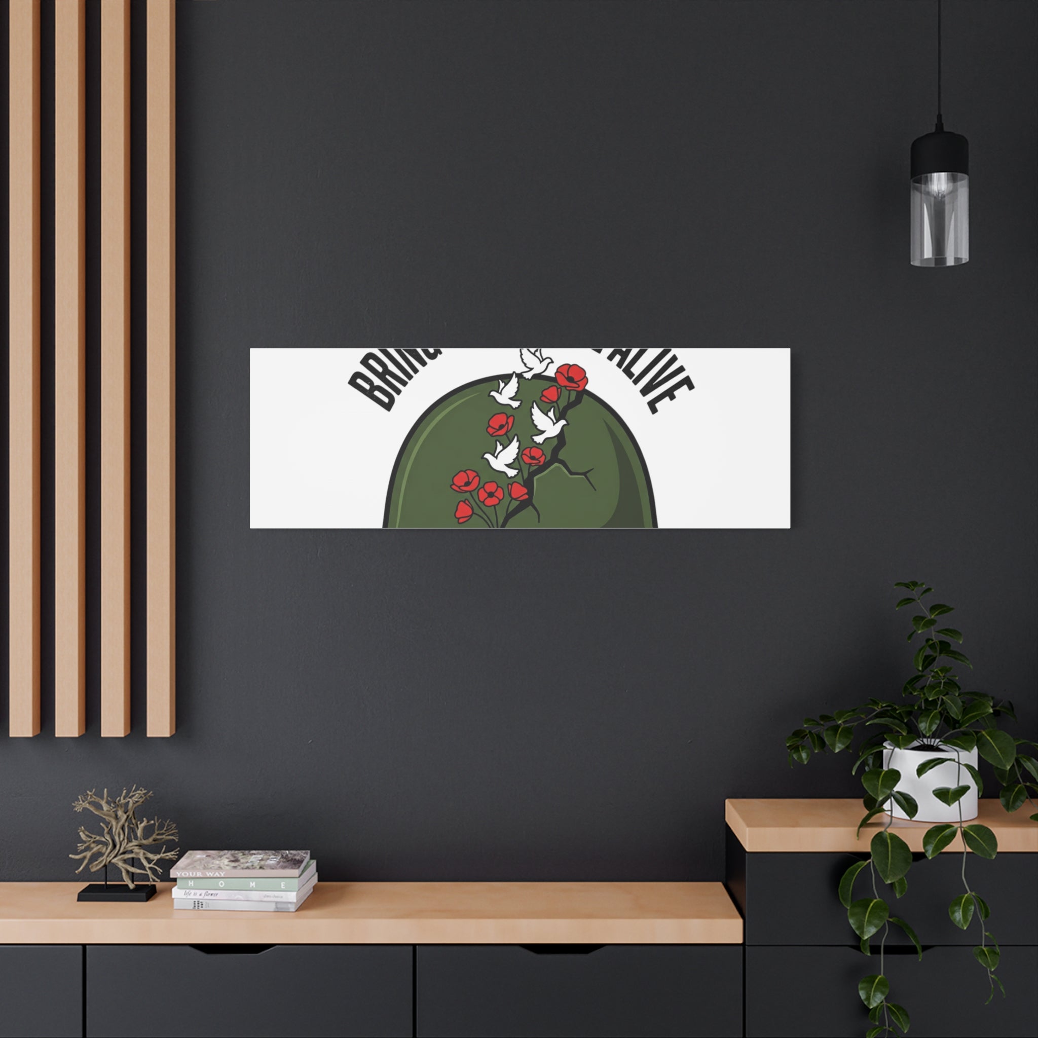 Bring Them Home Alive Canvas