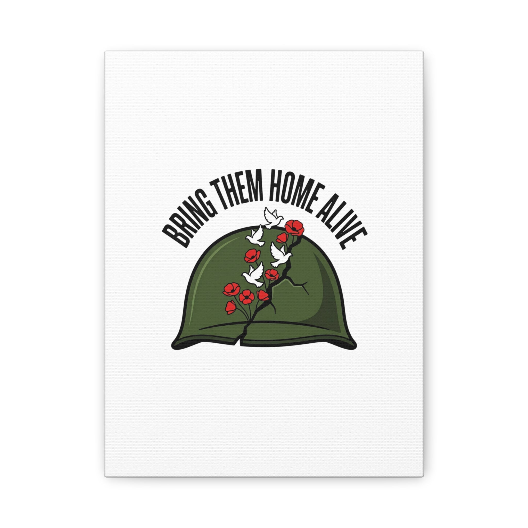 Bring Them Home Alive Canvas