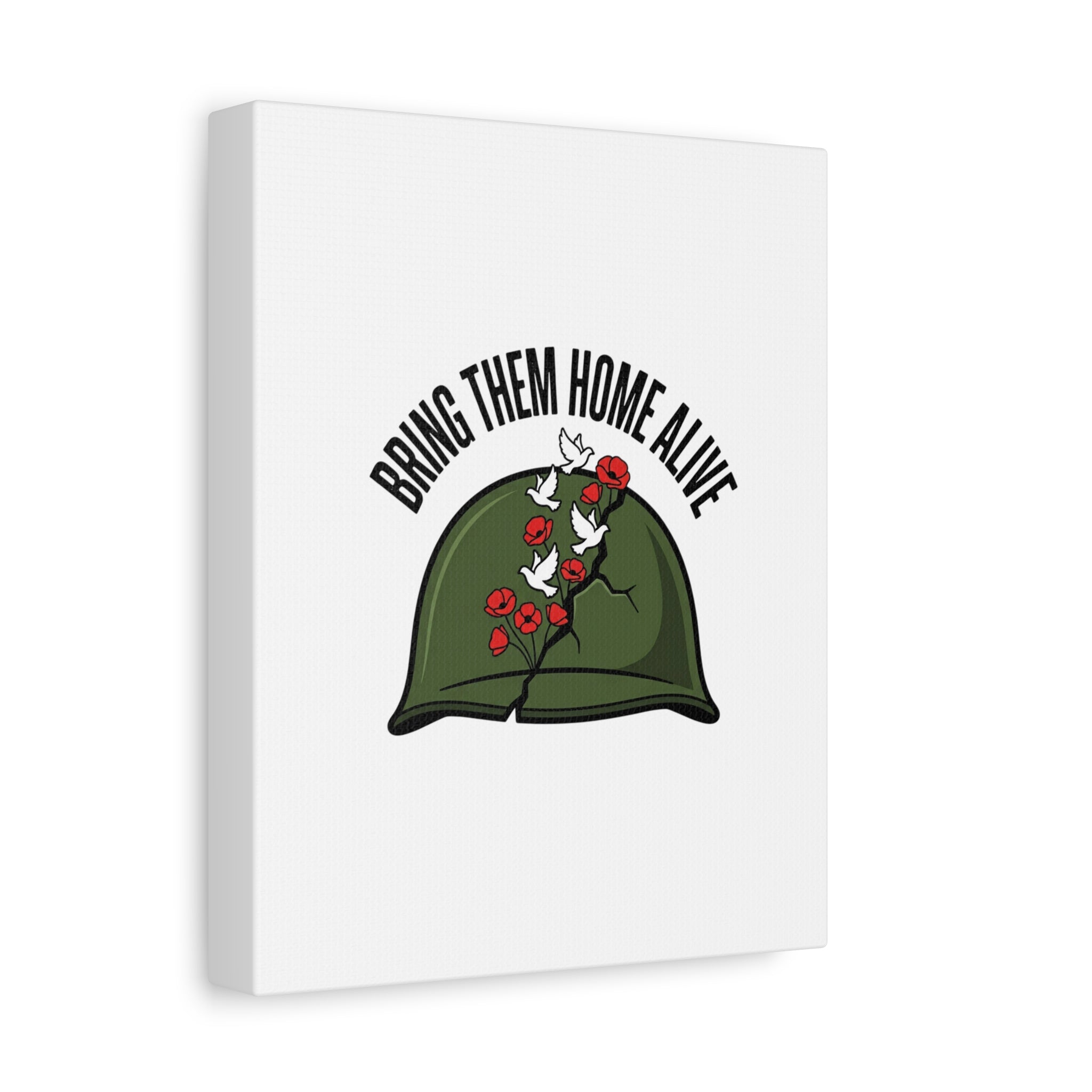 Bring Them Home Alive Canvas