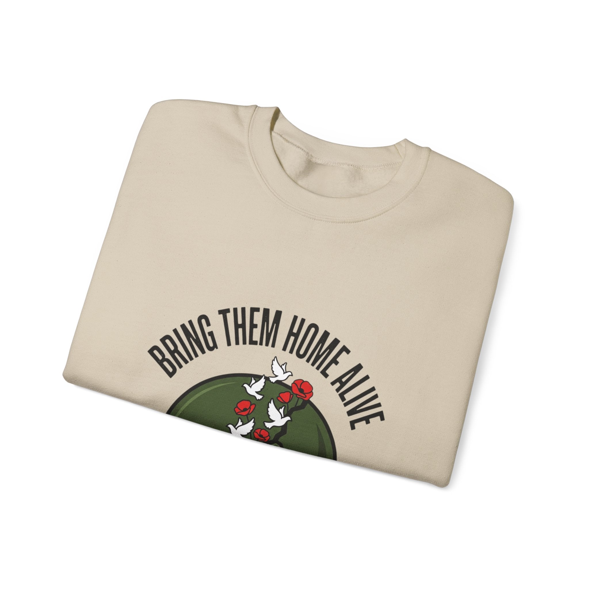 Bring Them Home Alive Sweatshirt