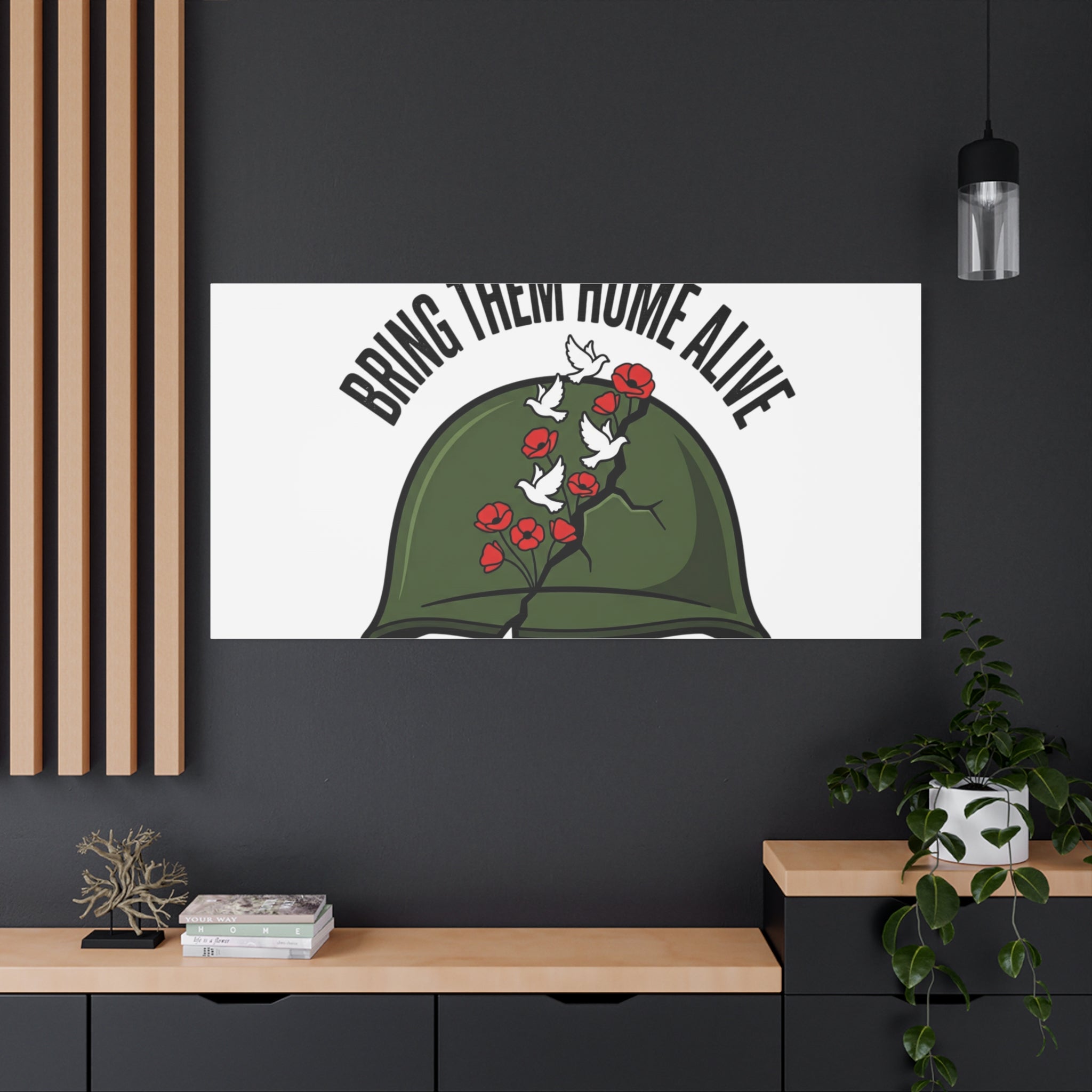 Bring Them Home Alive Canvas