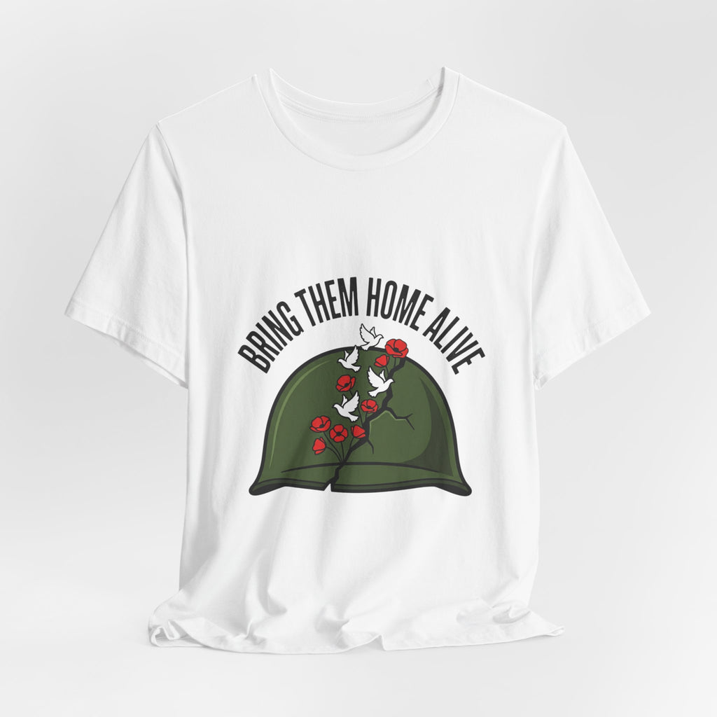Bring Them Home Alive T-shirt