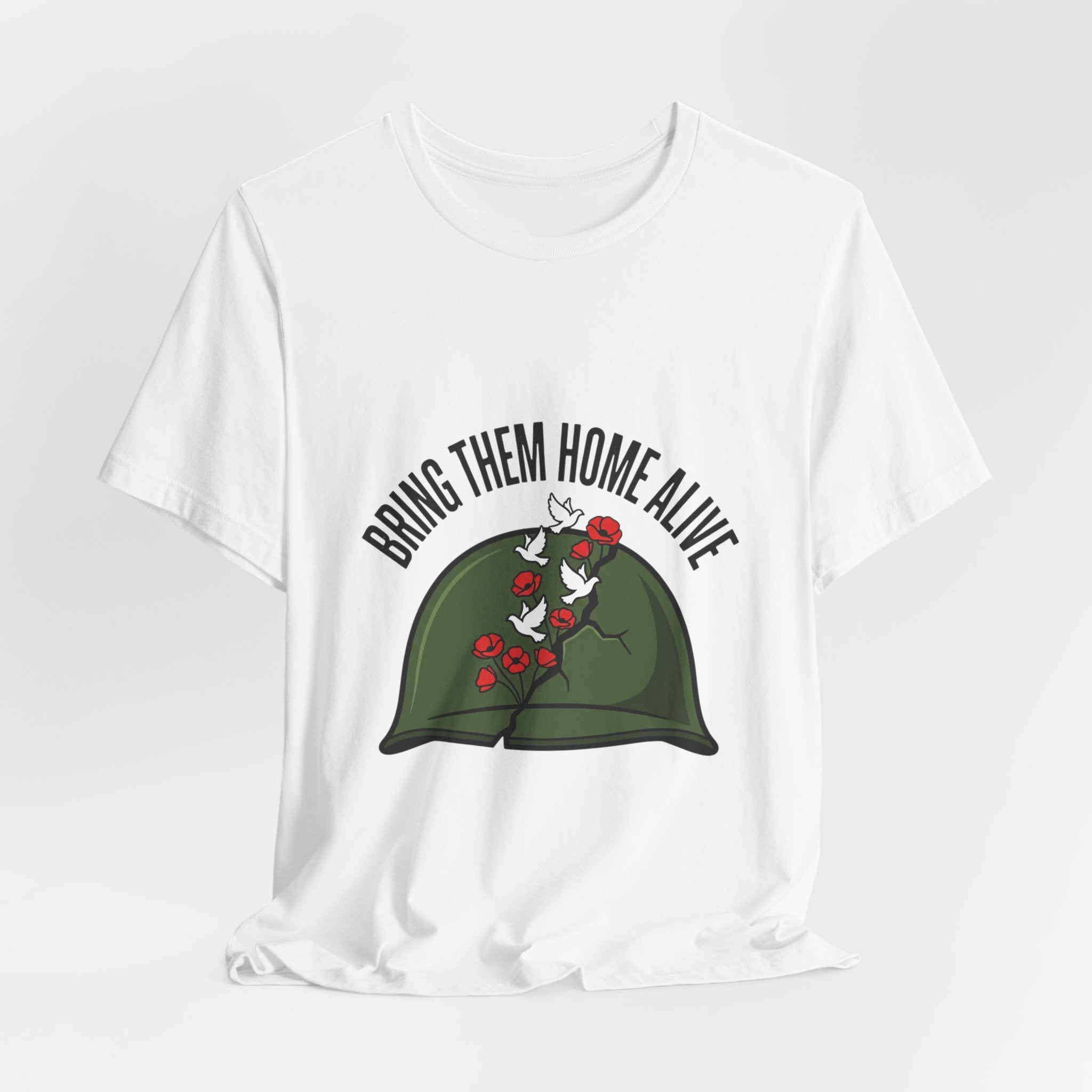 Bring Them Home Alive T-shirt