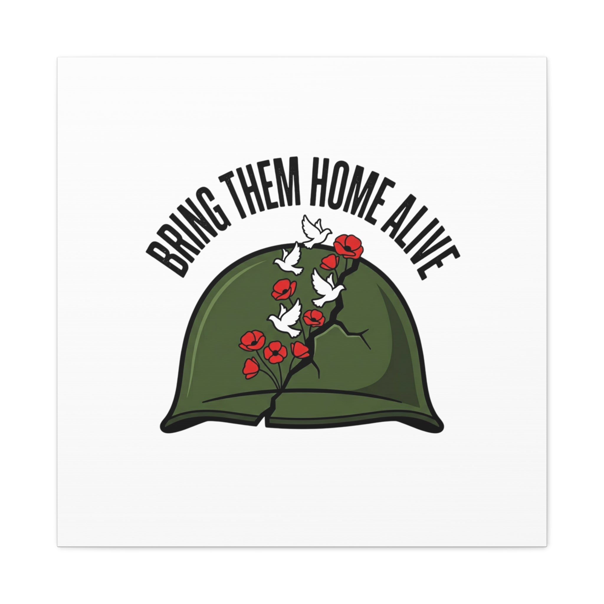 Bring Them Home Alive Canvas