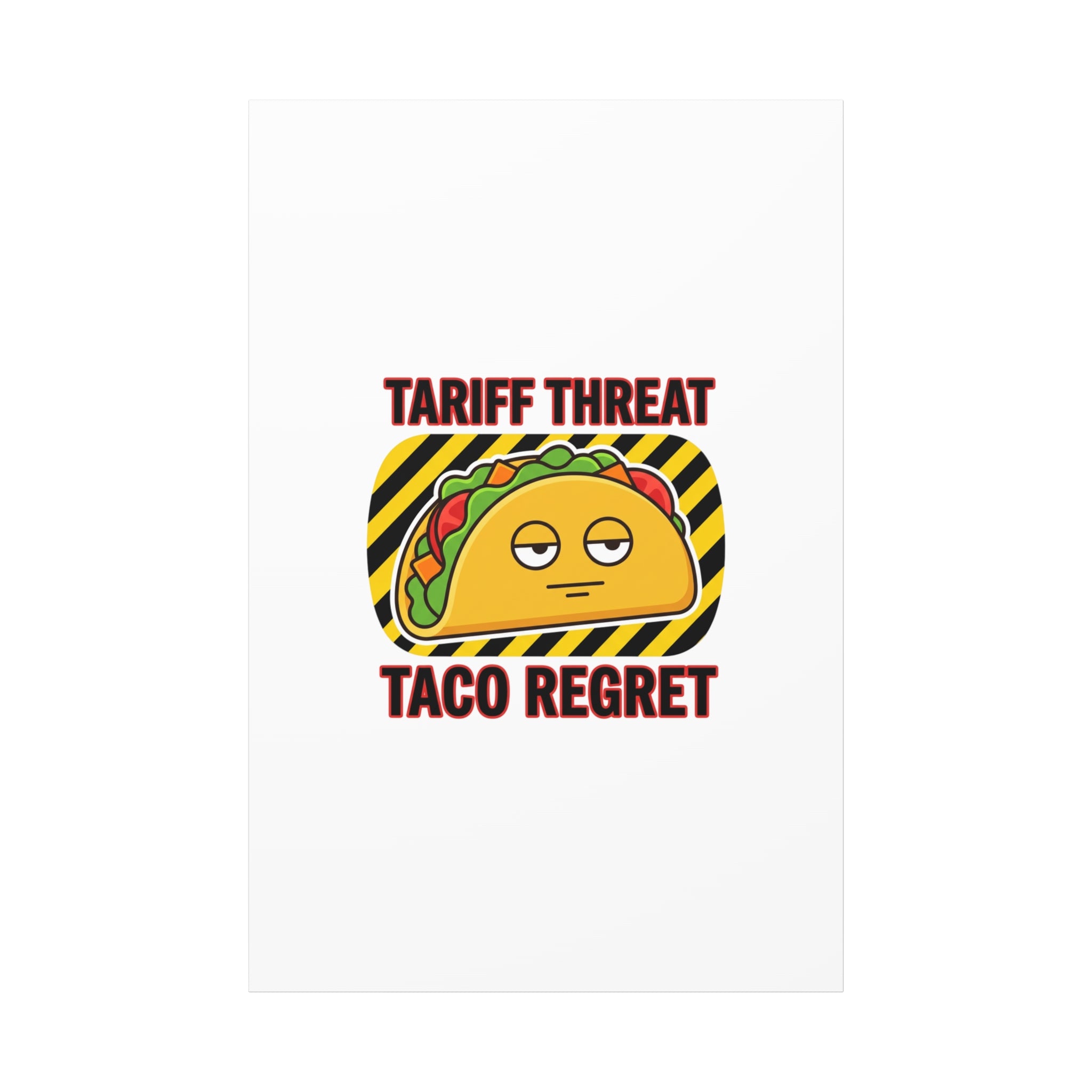 Tariff Threat Taco Regret Canvas