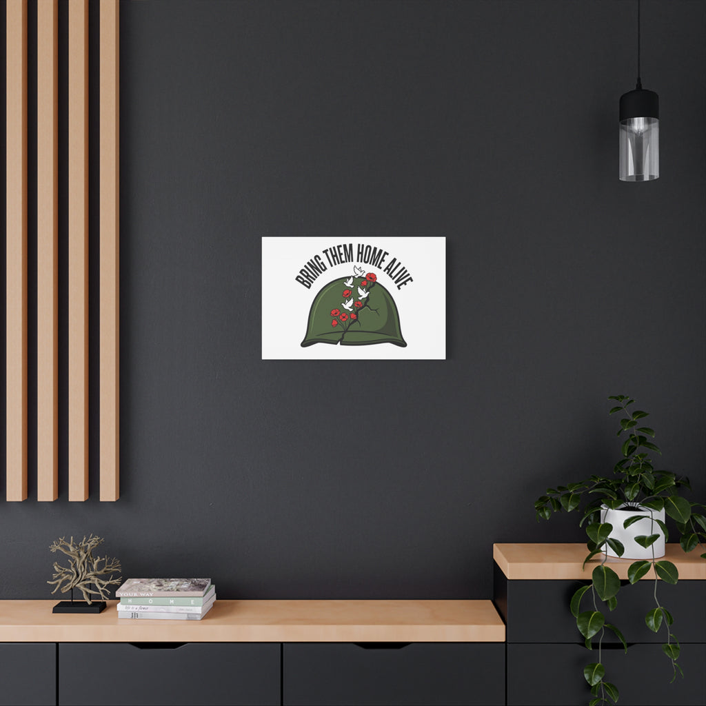Bring Them Home Alive Canvas