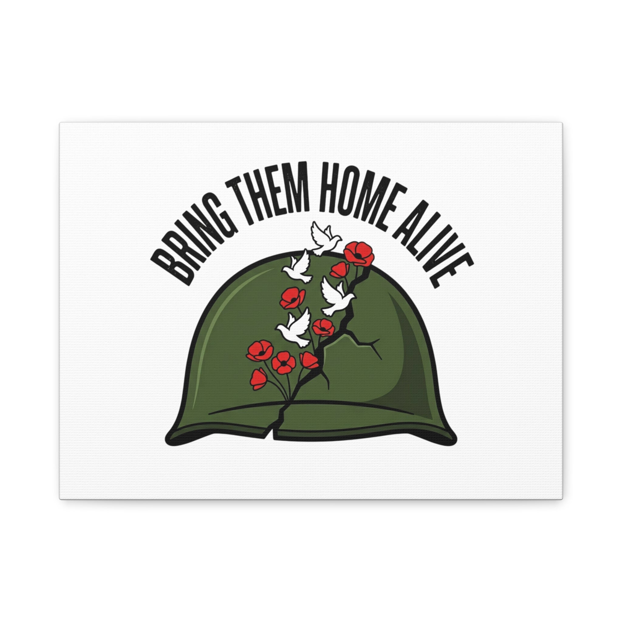 Bring Them Home Alive Canvas
