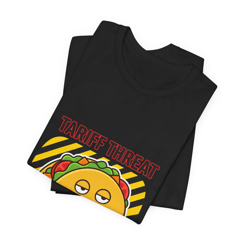 Tariff Threat Taco Regret T-shirt