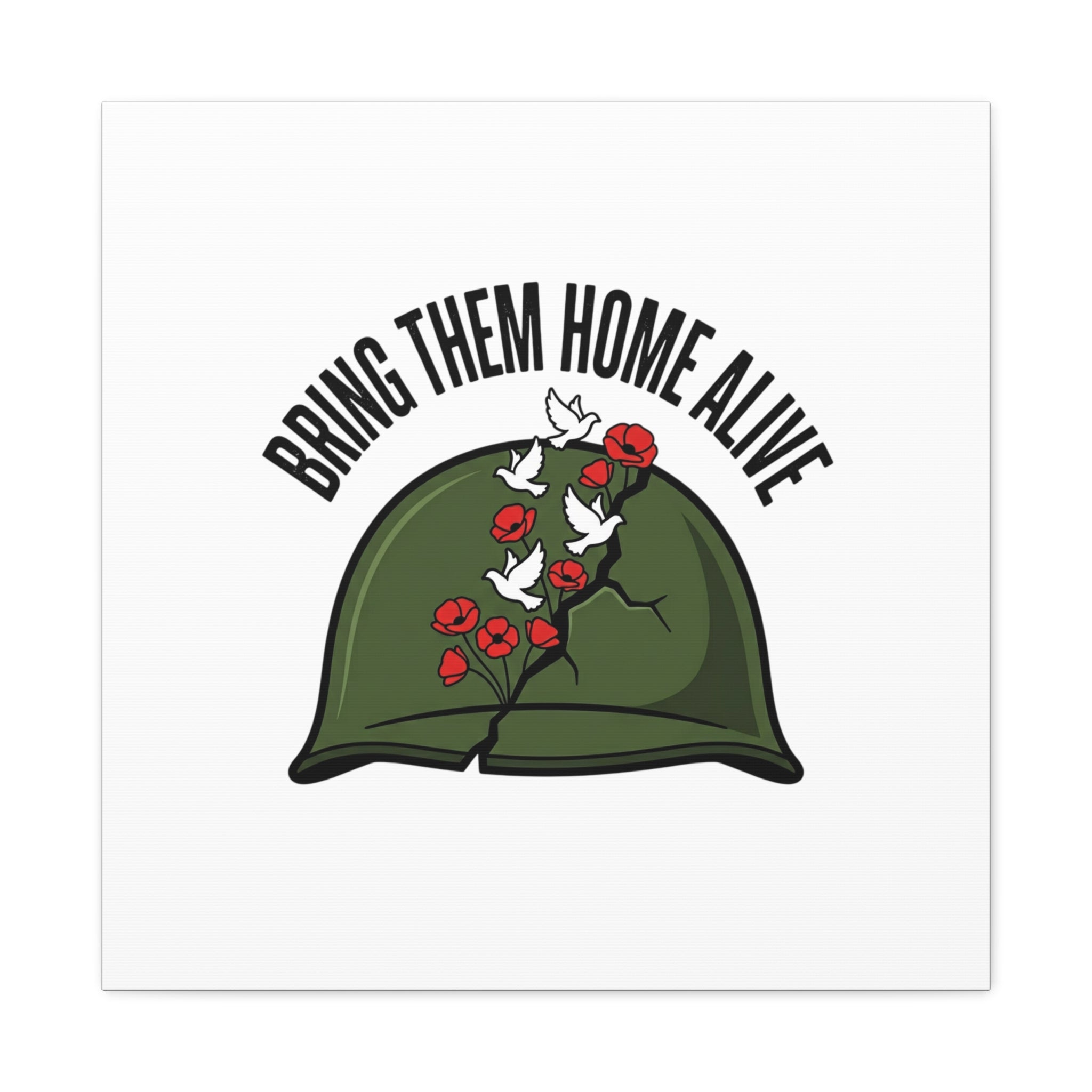 Bring Them Home Alive Canvas