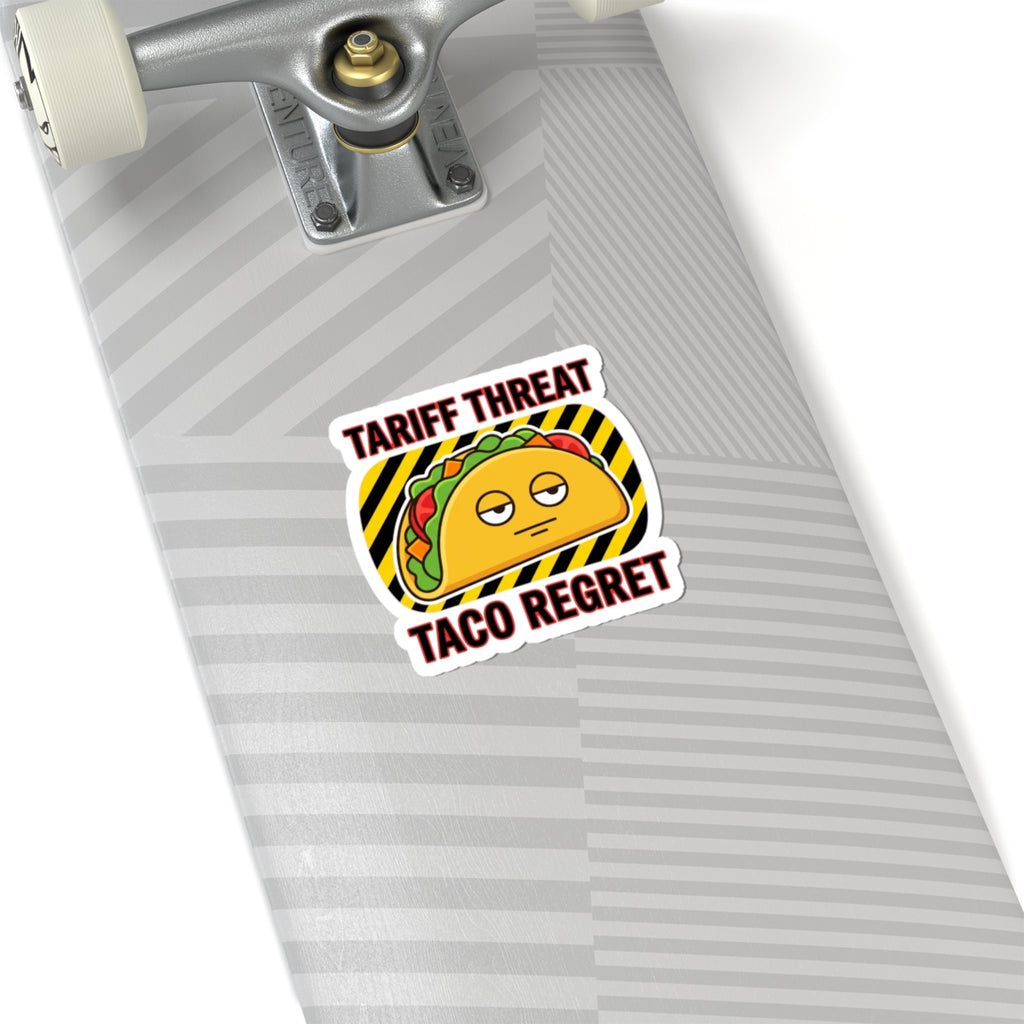 Tariff Threat Taco Regret Sticker