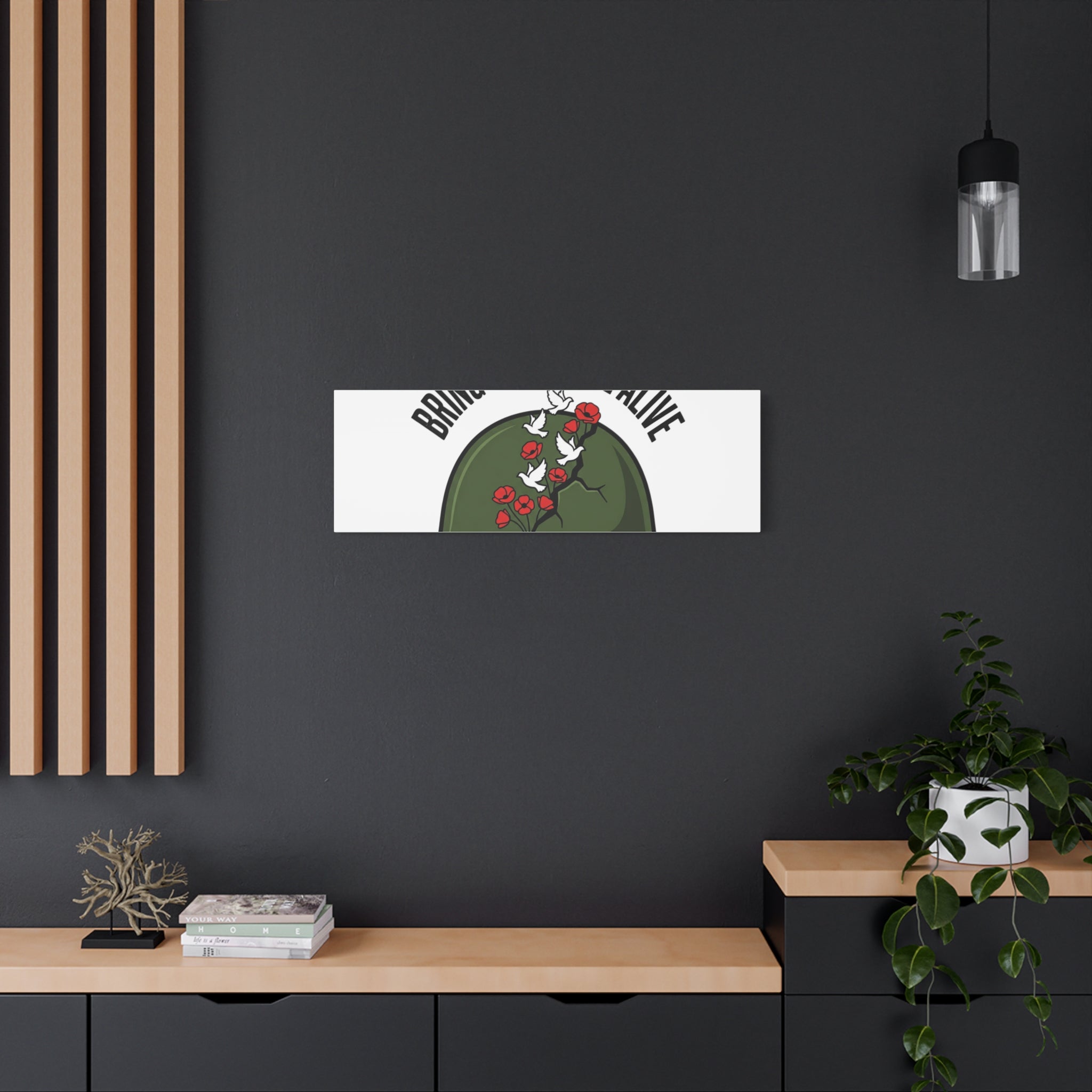 Bring Them Home Alive Canvas