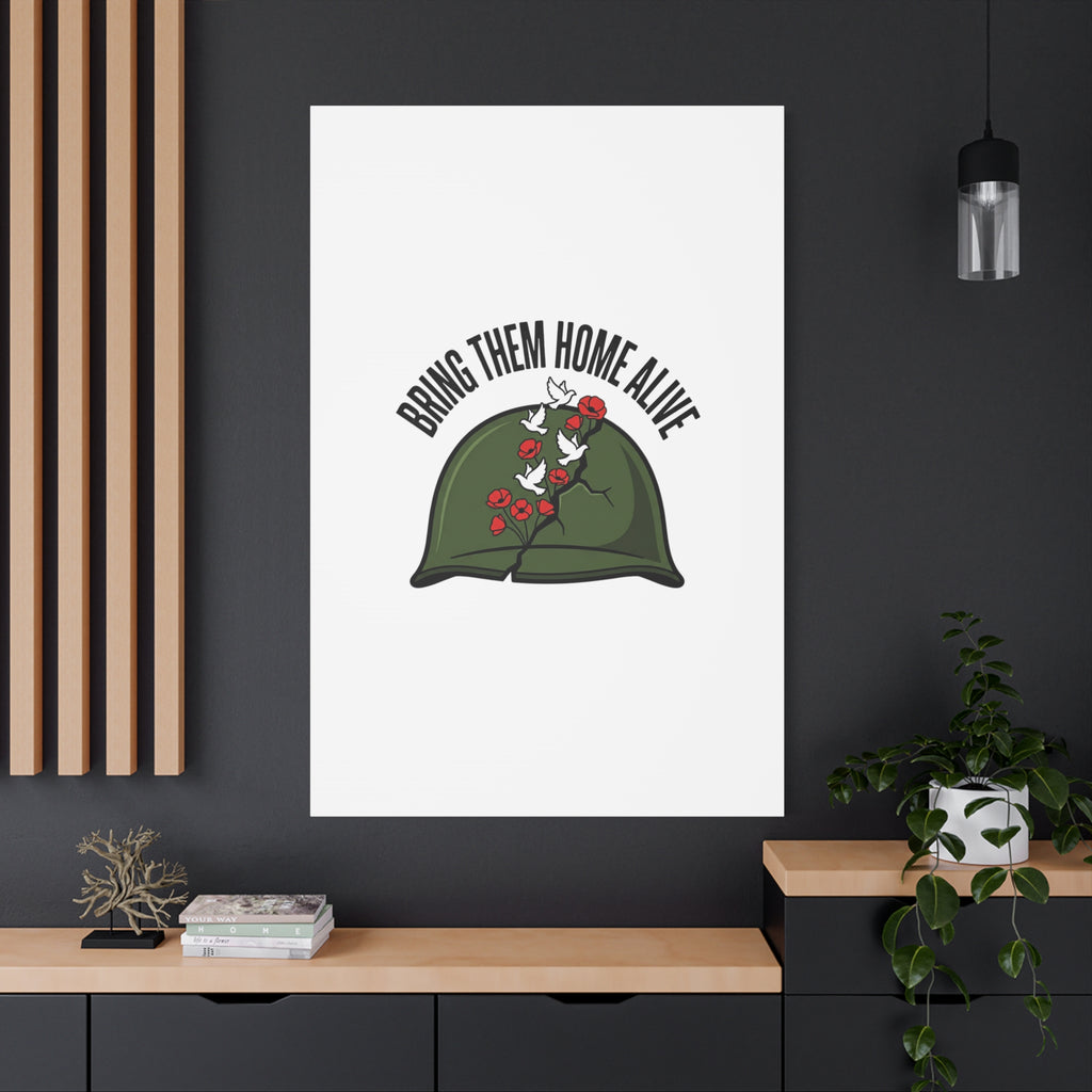 Bring Them Home Alive Canvas