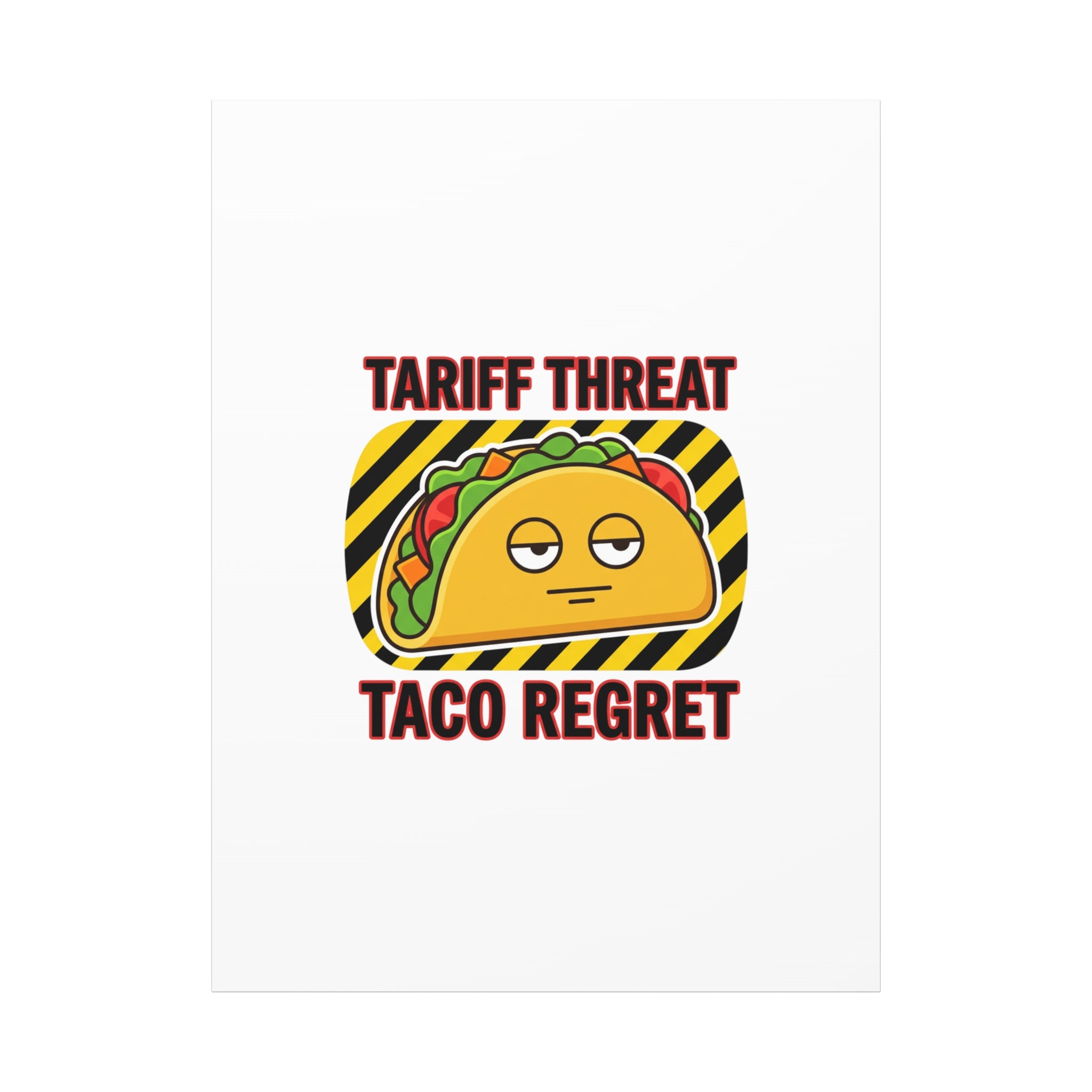 Tariff Threat Taco Regret Canvas